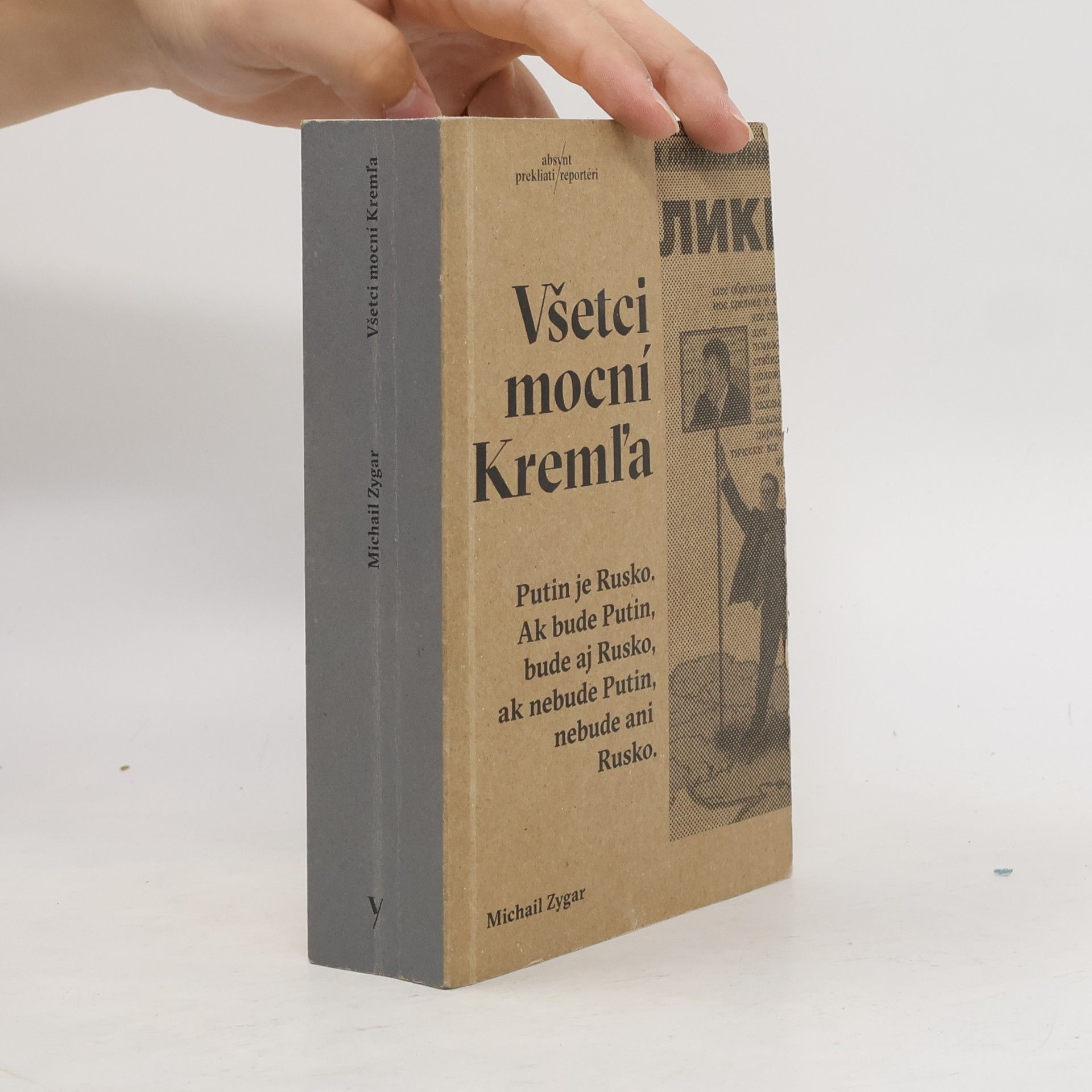 Michail Zygar Všetci mocní Kremľa