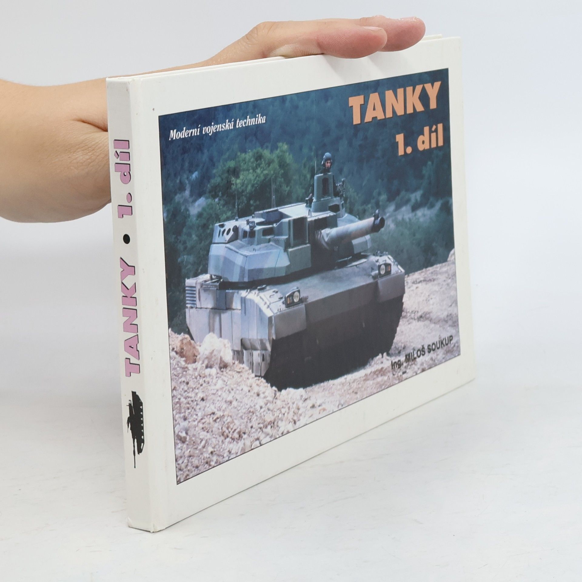 Miloš Soukup Tanky 1. - Moderní vojenská technika