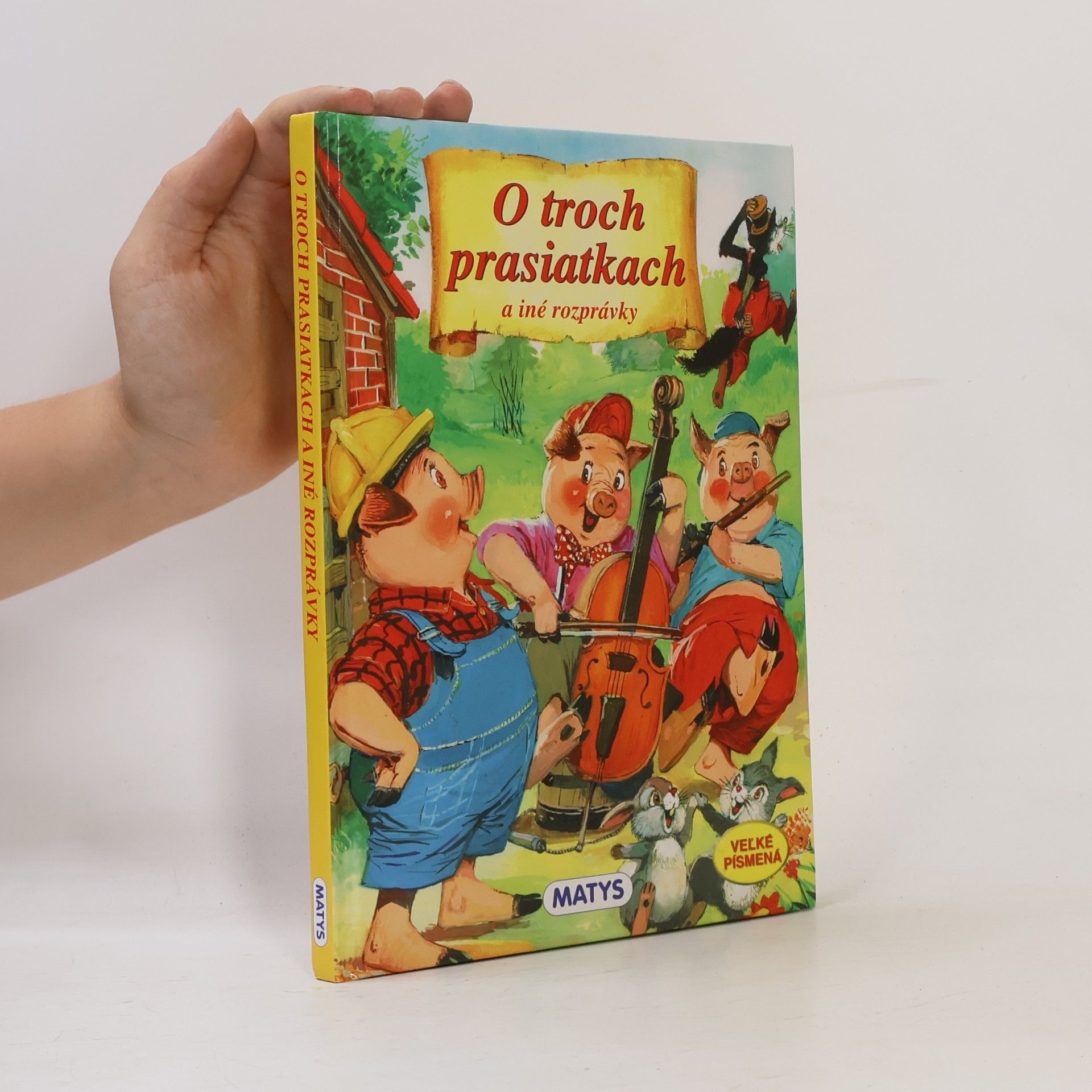 Kolektív autorov O troch prasiatkach a iné rozprávky