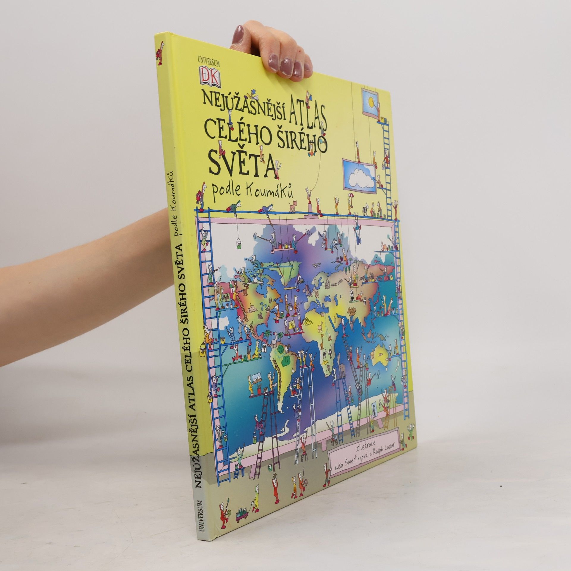Ralph Lazar Nejúžasnější atlas celého širého světa podle Koumáků