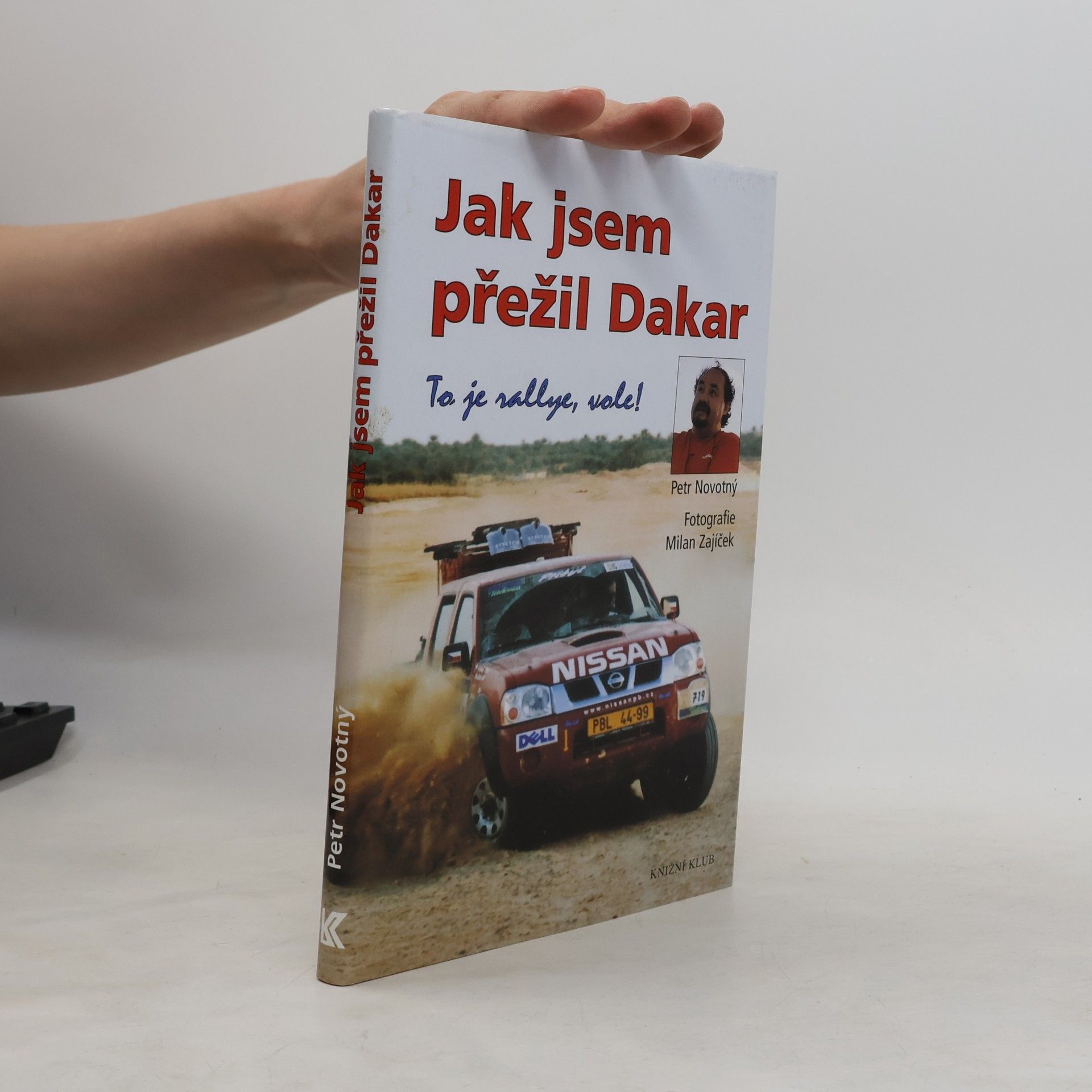 Milan Zajíček Jak jsem přežil Dakar. To je rallye, vole!