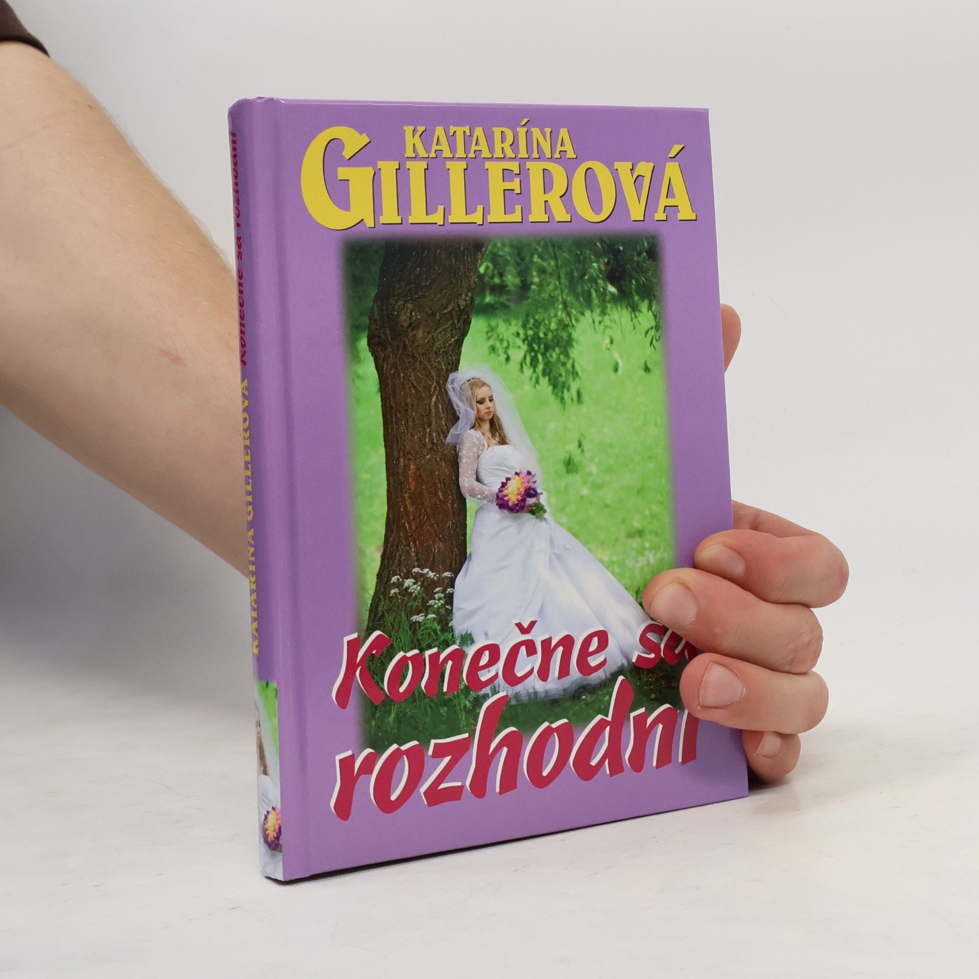 Gillerová Katarína Konečne sa rozhodni