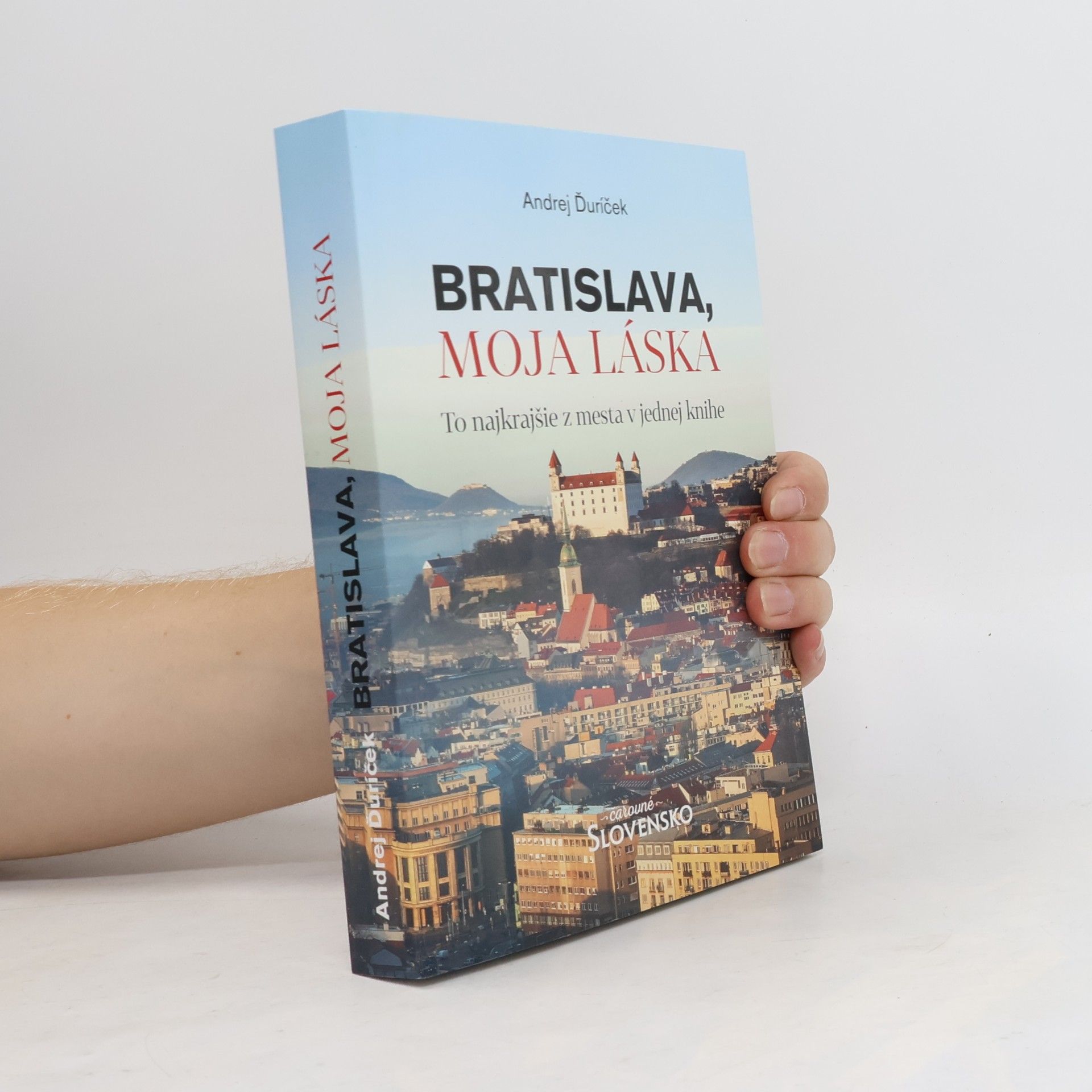 Bratislava, moja láska. To najkrajšie z mesta v jednej knihe