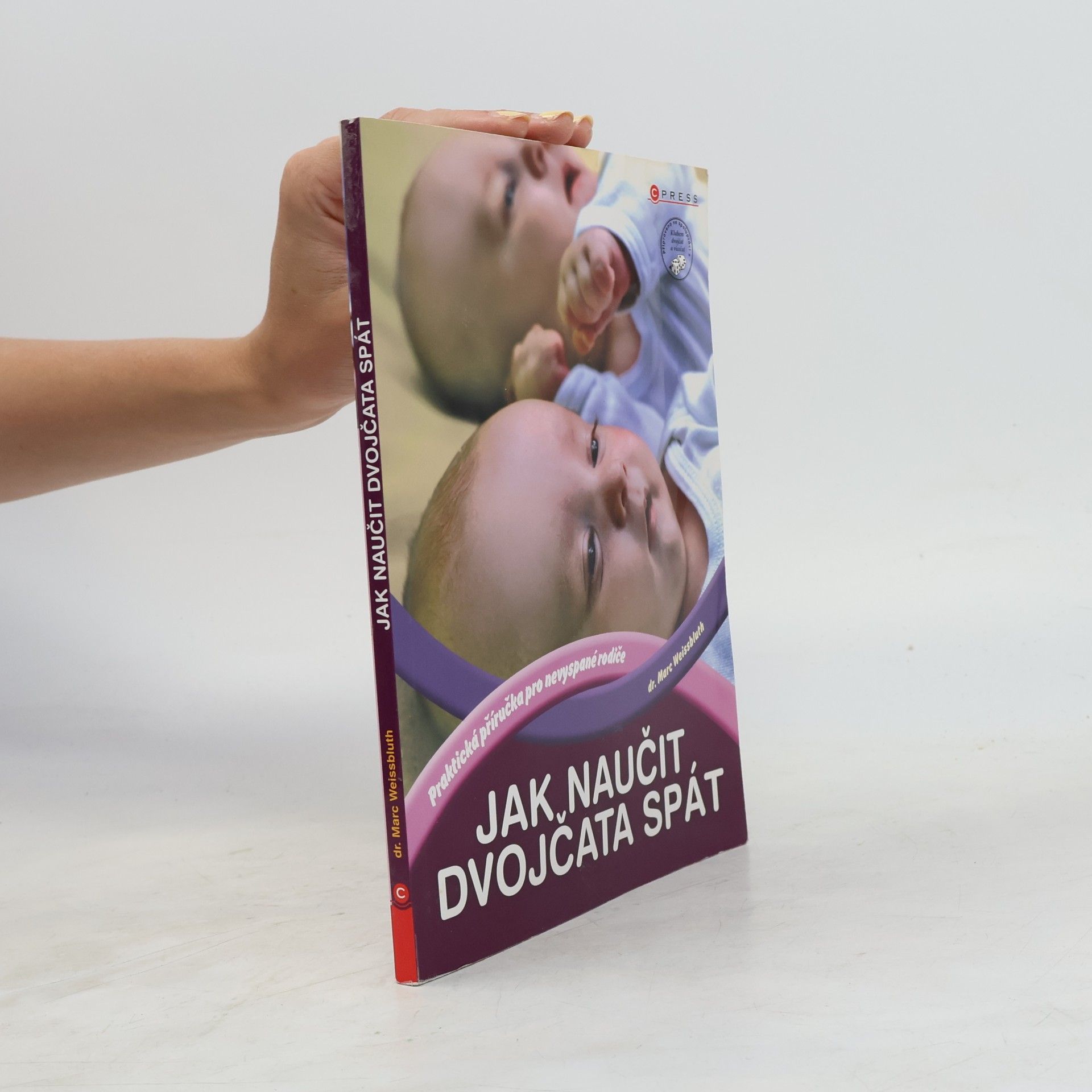 Jak naučit dvojčata spát : [praktická příručka pro nevyspané rodiče]