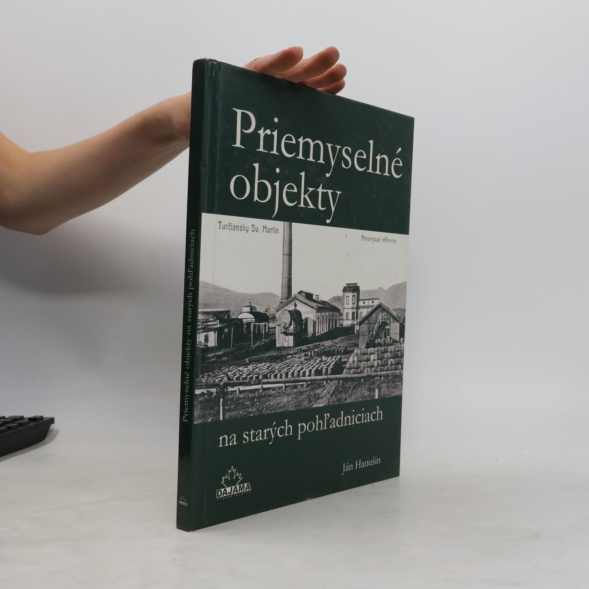 Ján Hanušin Priemyselné objekty na starých pohľadniciach