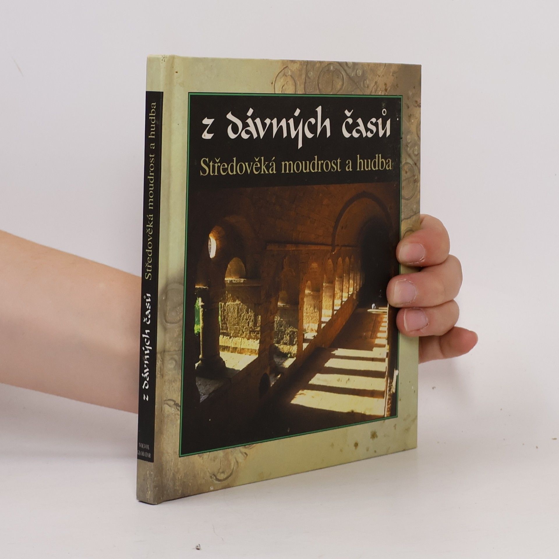 Autorenkollektiv Z dávných časů. Středověká moudrost a hudba
