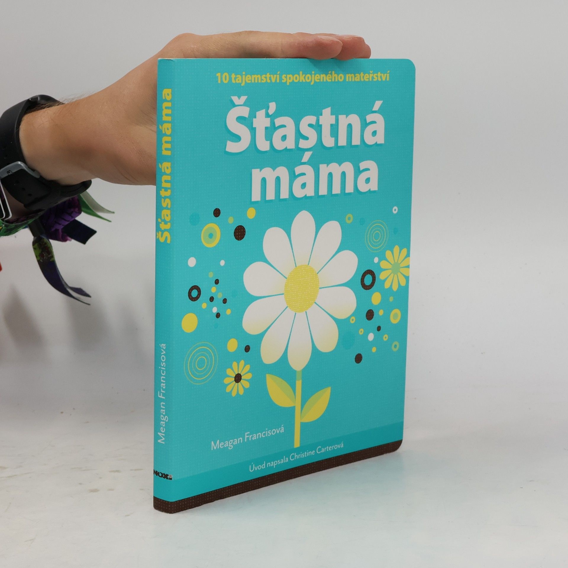 Christine Carter Šťastná máma : 10 tajemství spokojeného mateřství