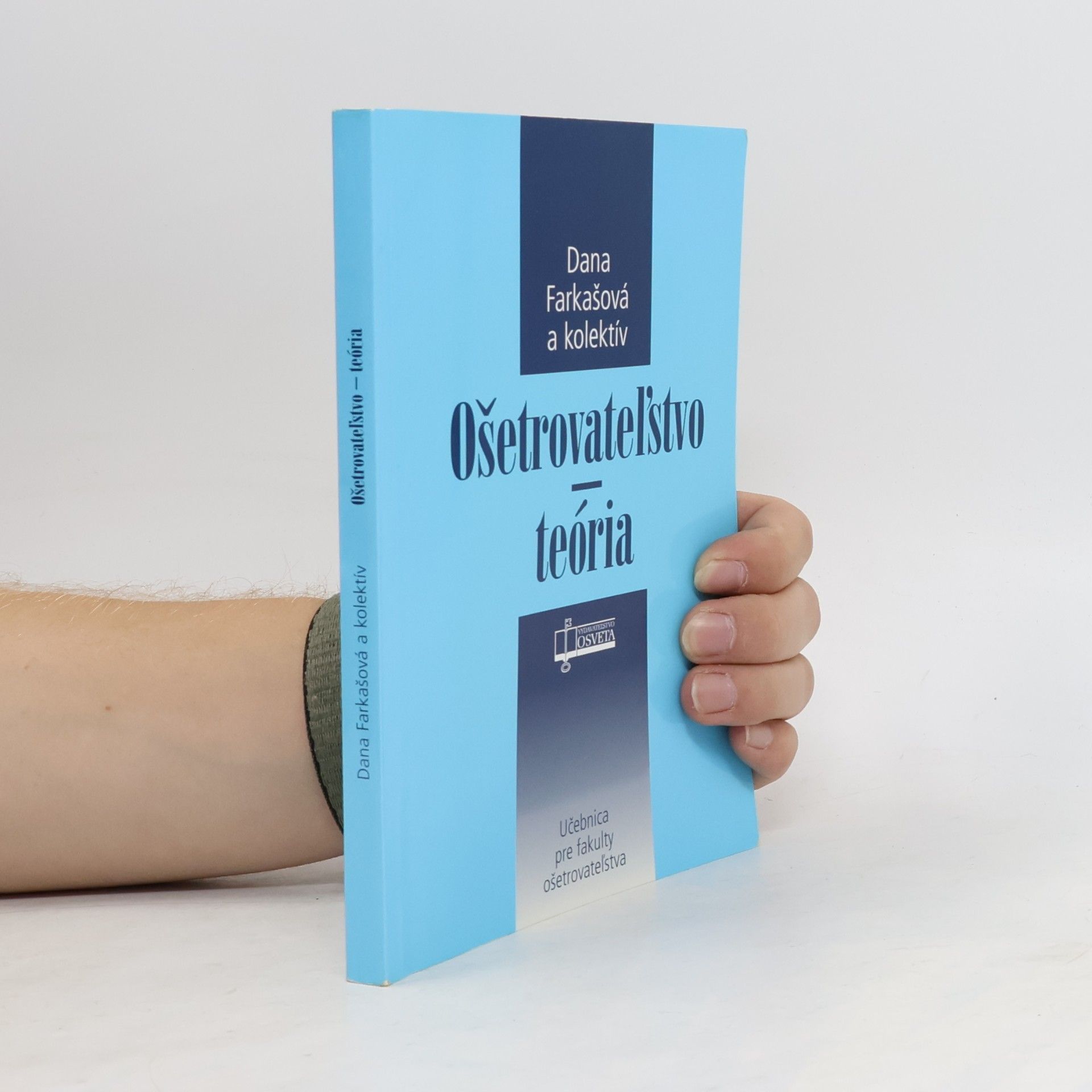 Dana Farkašová Ošetrovateľstvo - teória
