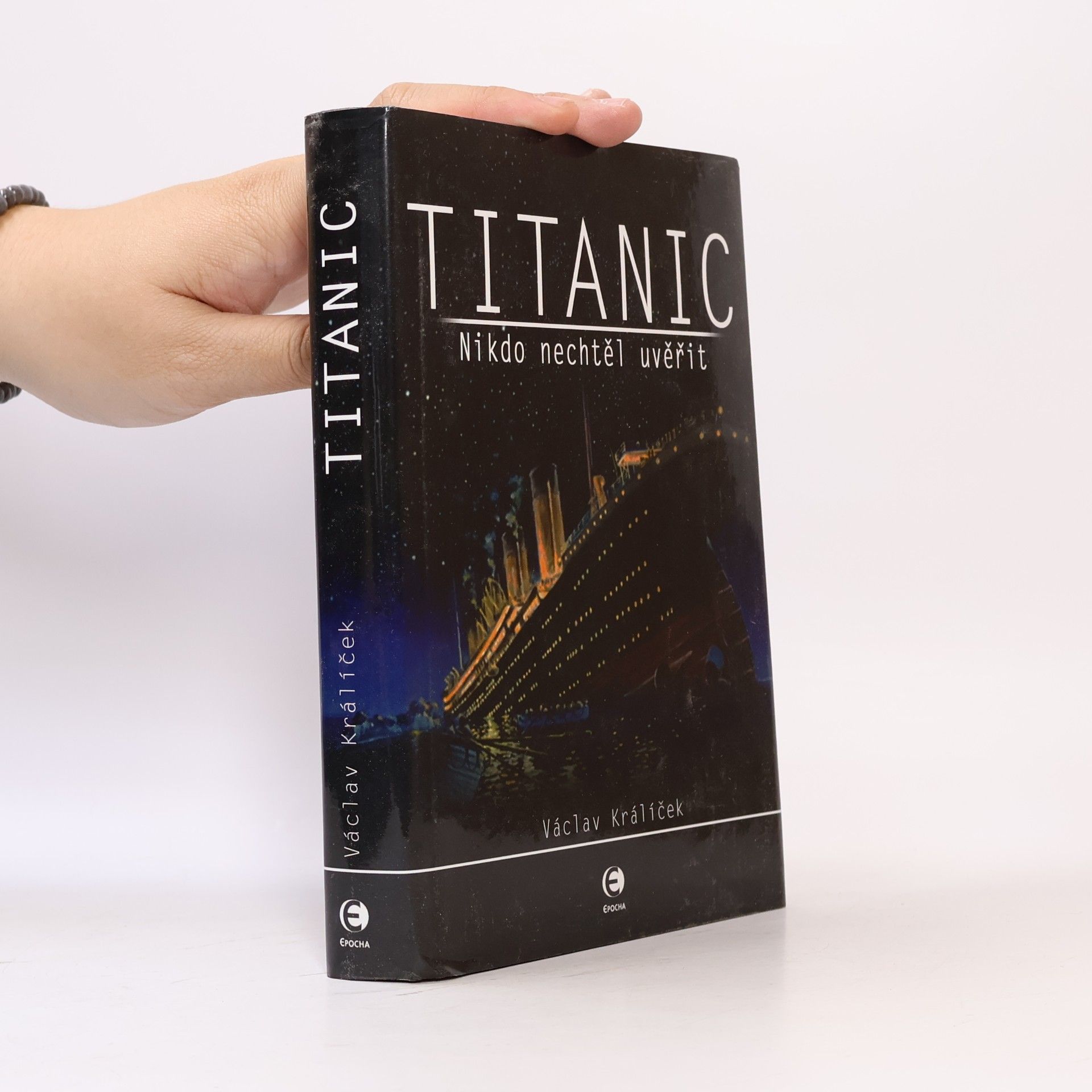 Václav Králíček Titanic. Nikdo nechtěl uvěřit
