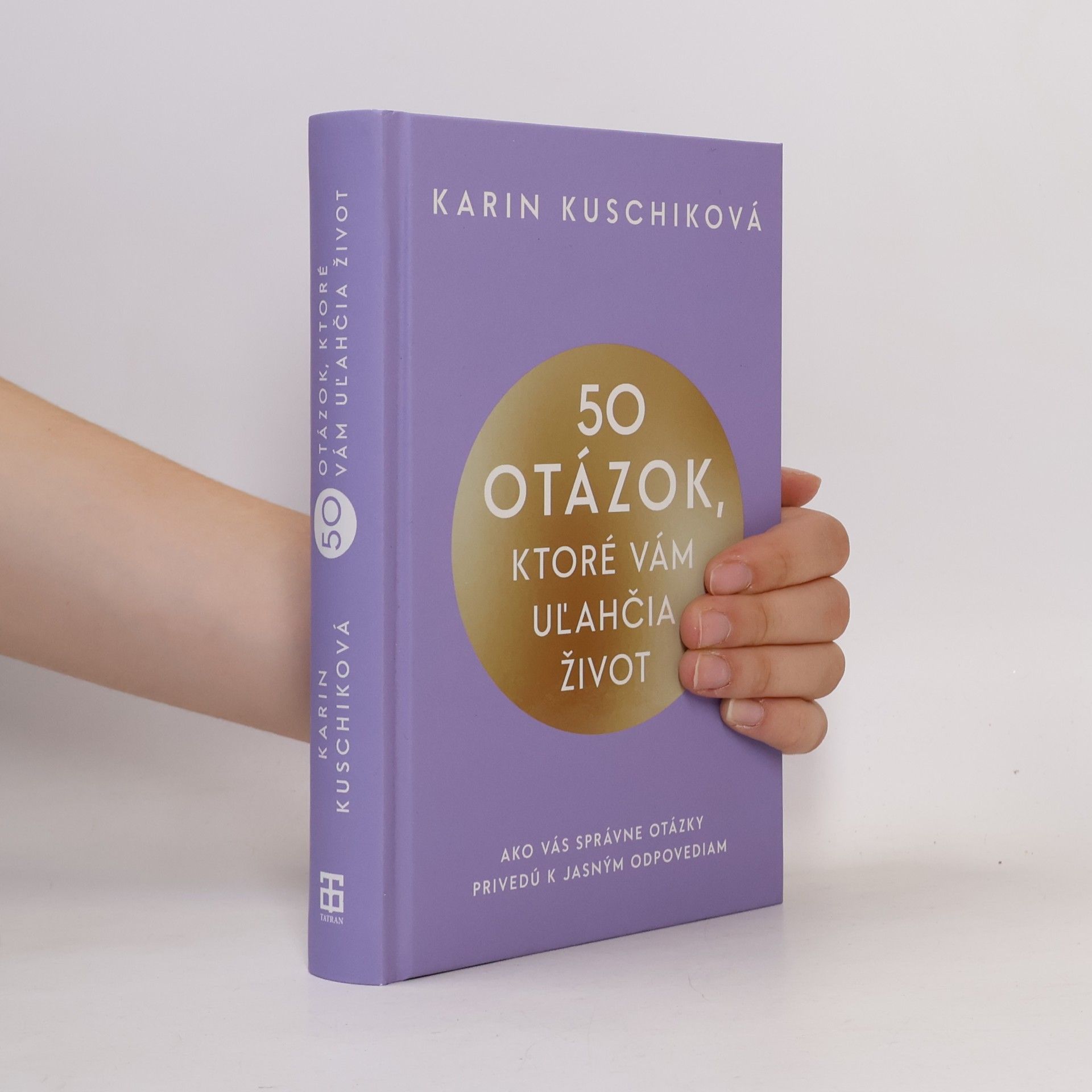 50 Otázok, Ktoré Vám Uľahčia Život