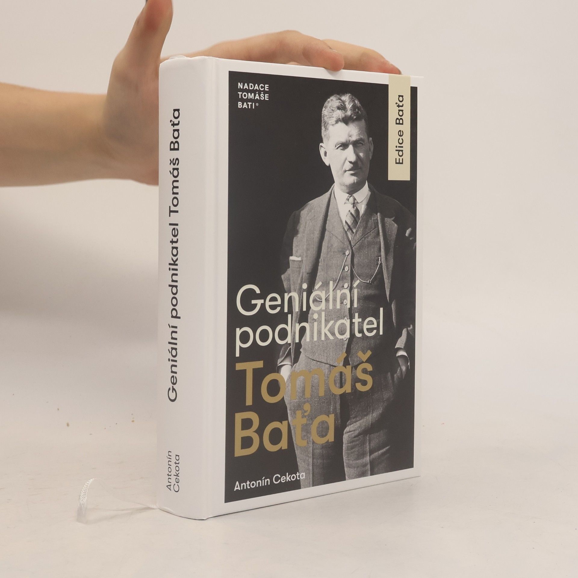 Antonín Cekota Geniální podnikatel Tomáš Baťa