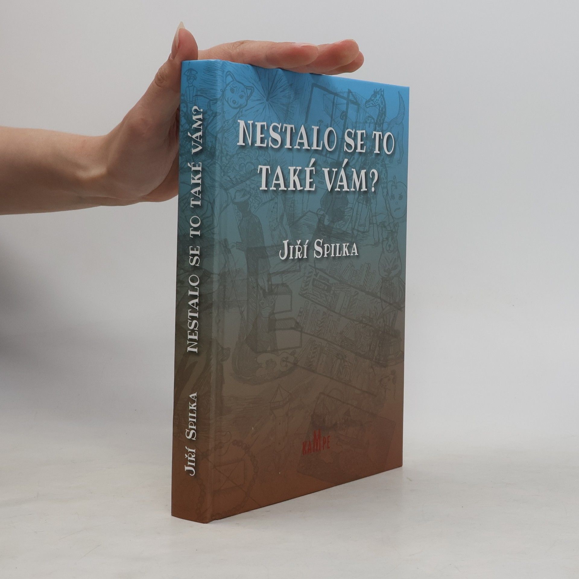 Jiří Spilka Nestalo se to také vám?