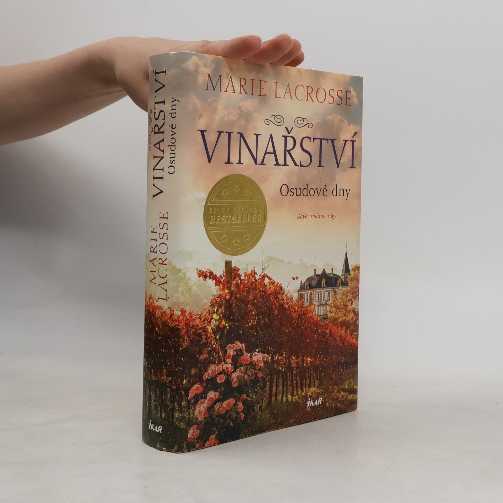 Marie Lacrosse Vinařství : závěr rodinné ságy. Osudové dny