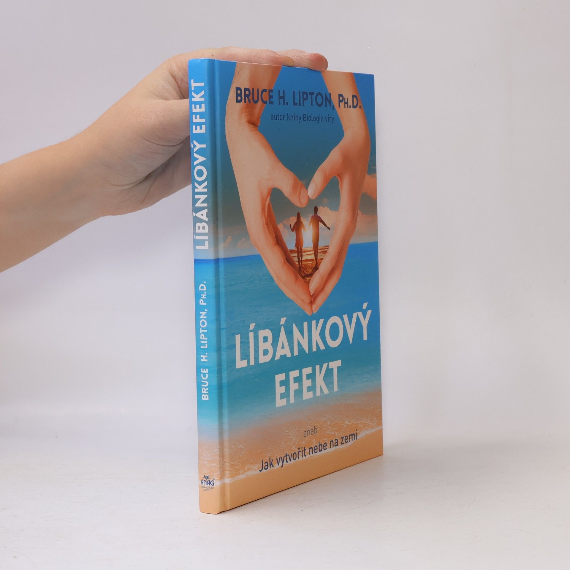 Bruce Lipton Líbánkový efekt, aneb, Jak vytvořit nebe na zemi