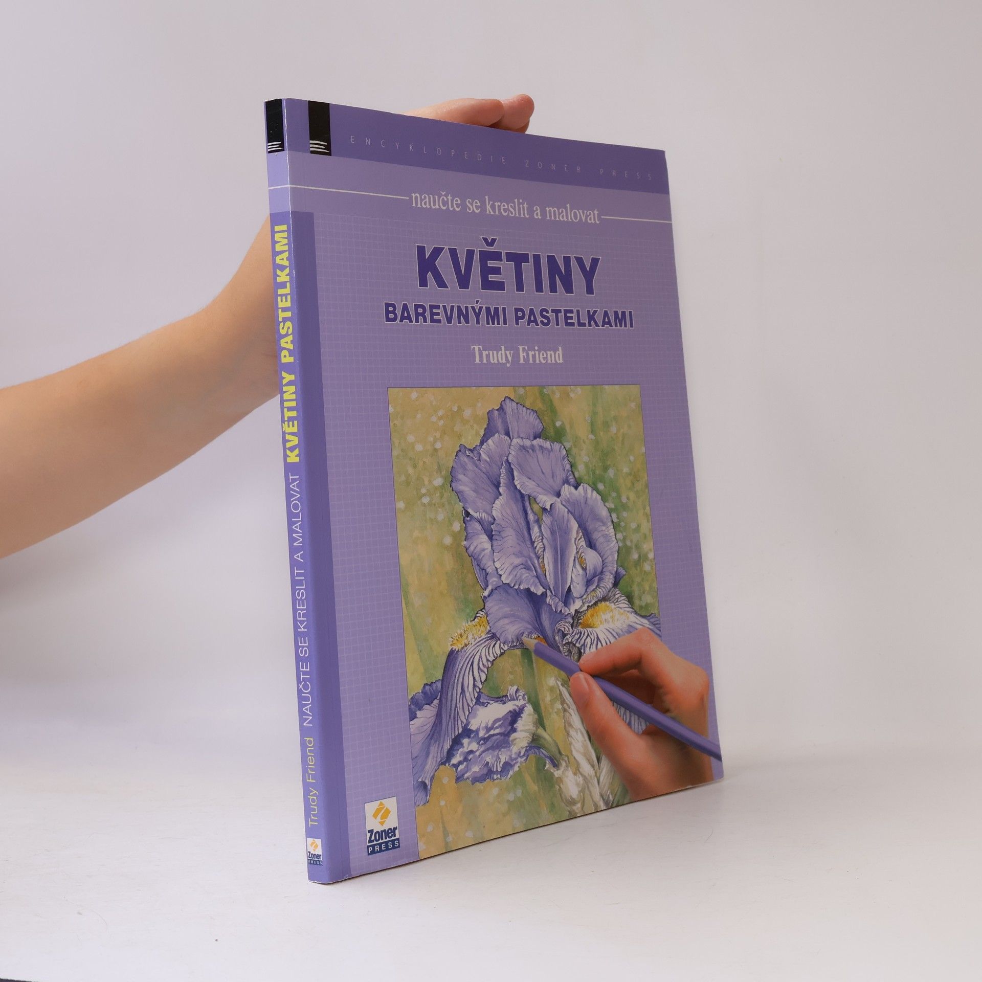 Trudy Friend Naučte se kreslit a malovat - Květiny