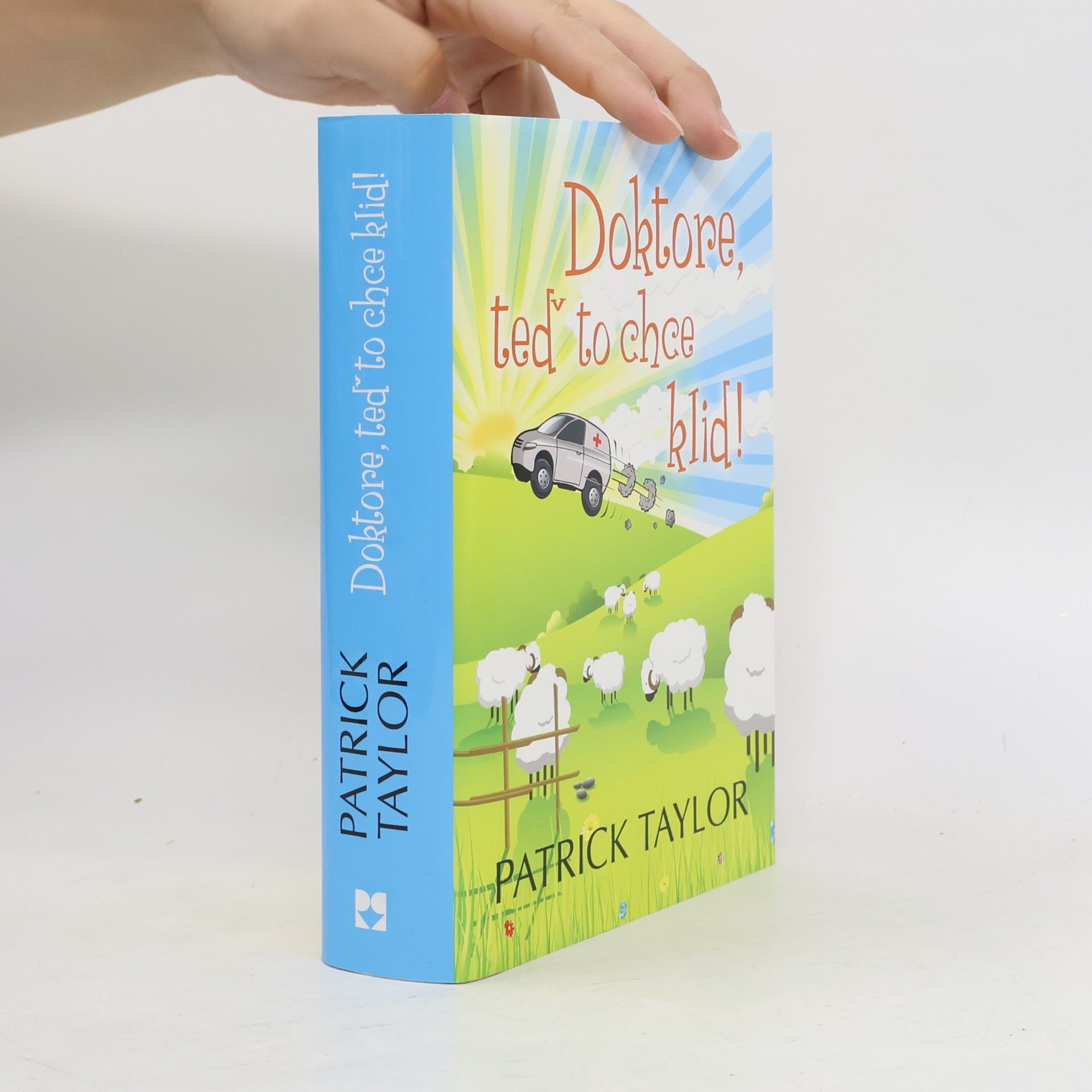 Patrick Taylor Doktore, teď to chce klid!