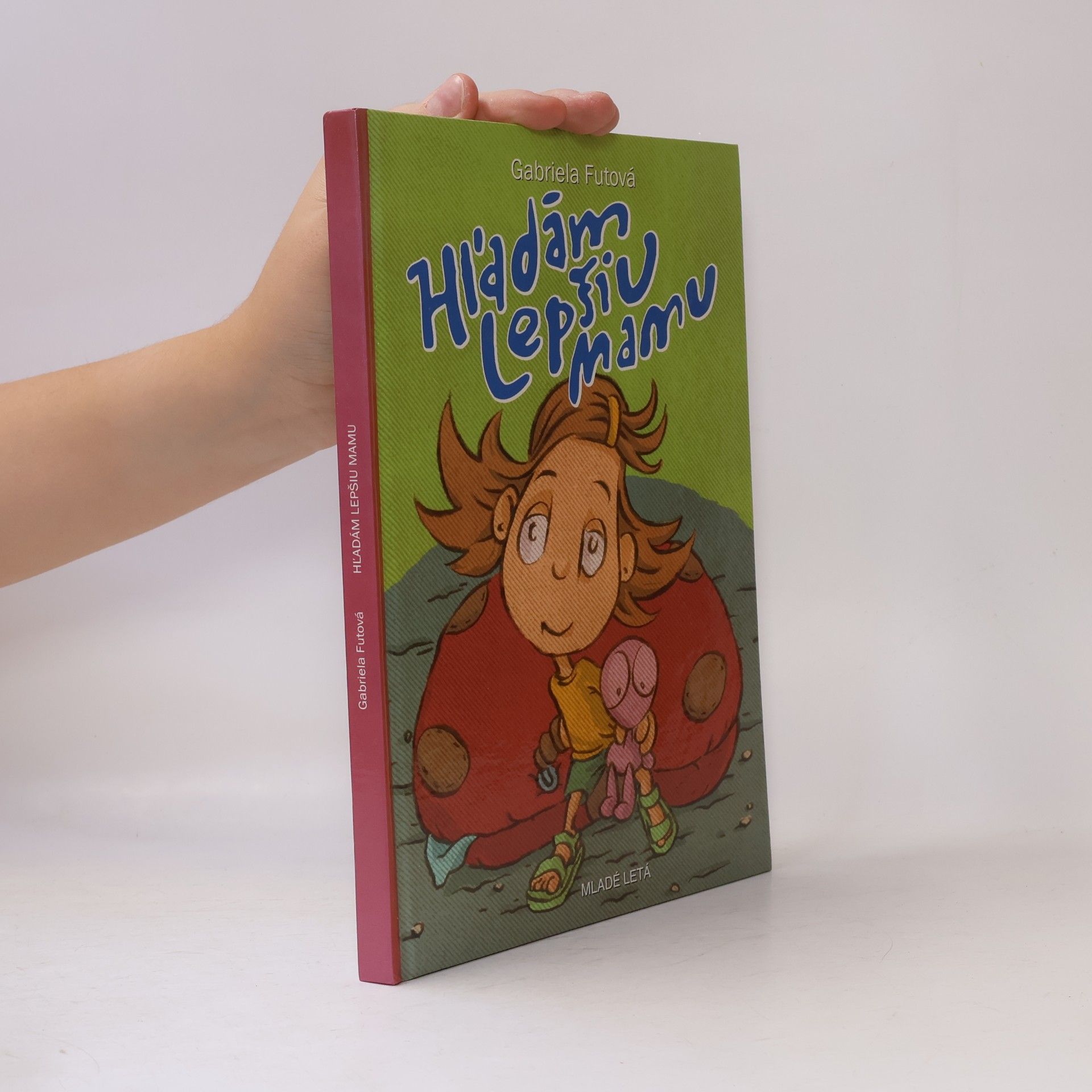 Gabriela Futová Hľadám lepšiu mamu