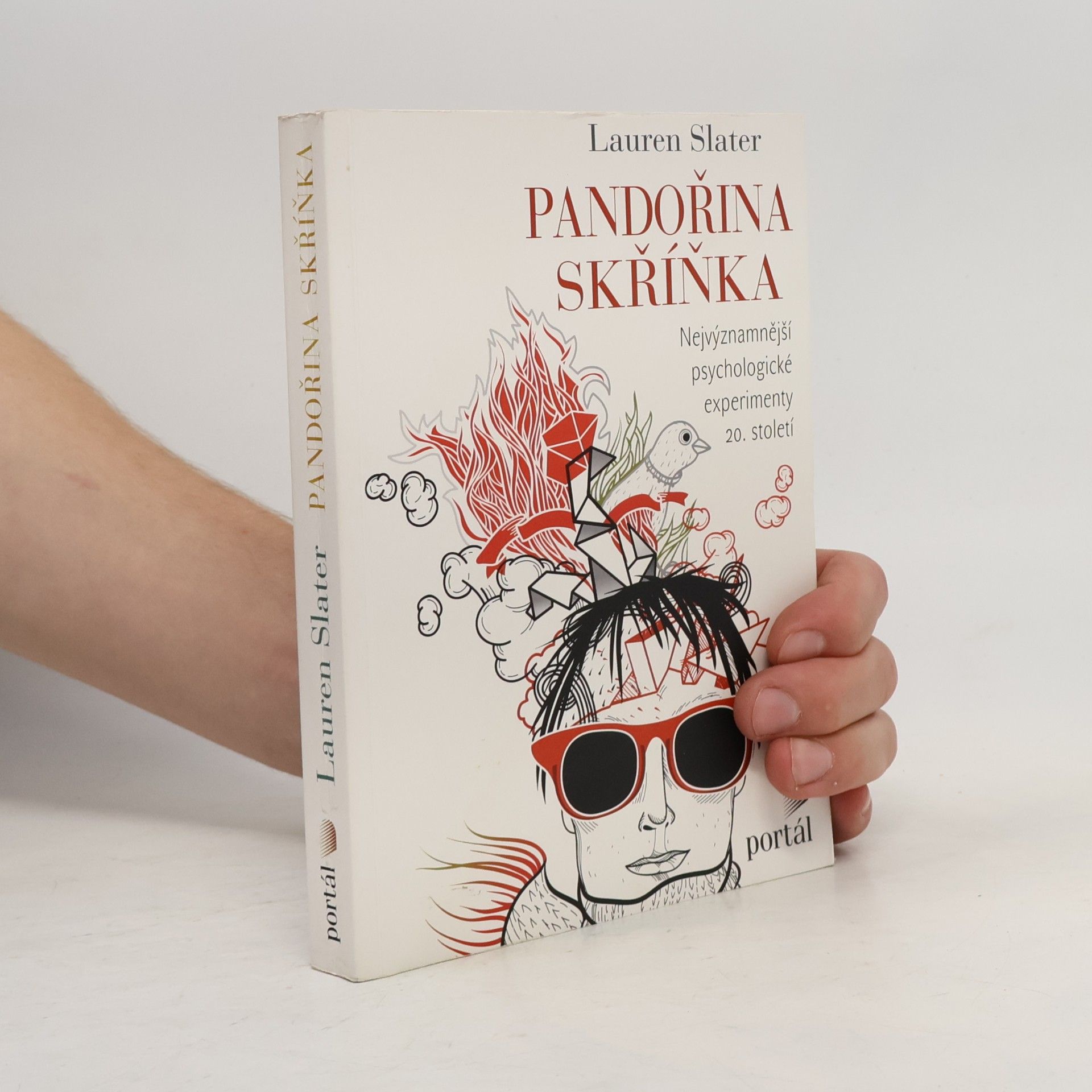 Lauren Slater Pandořina skřínka: Nejvýznamnější psychologické experimenty 20. století