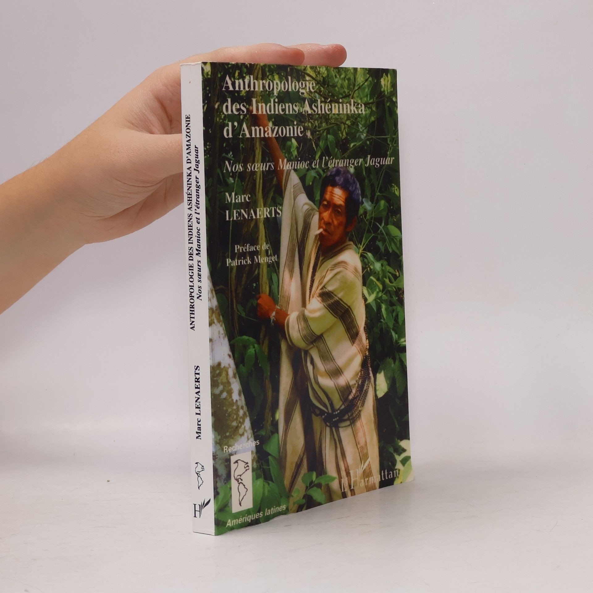 Marc Lenaerts Anthropologie des Indiens Ashéninka d'Amazonie