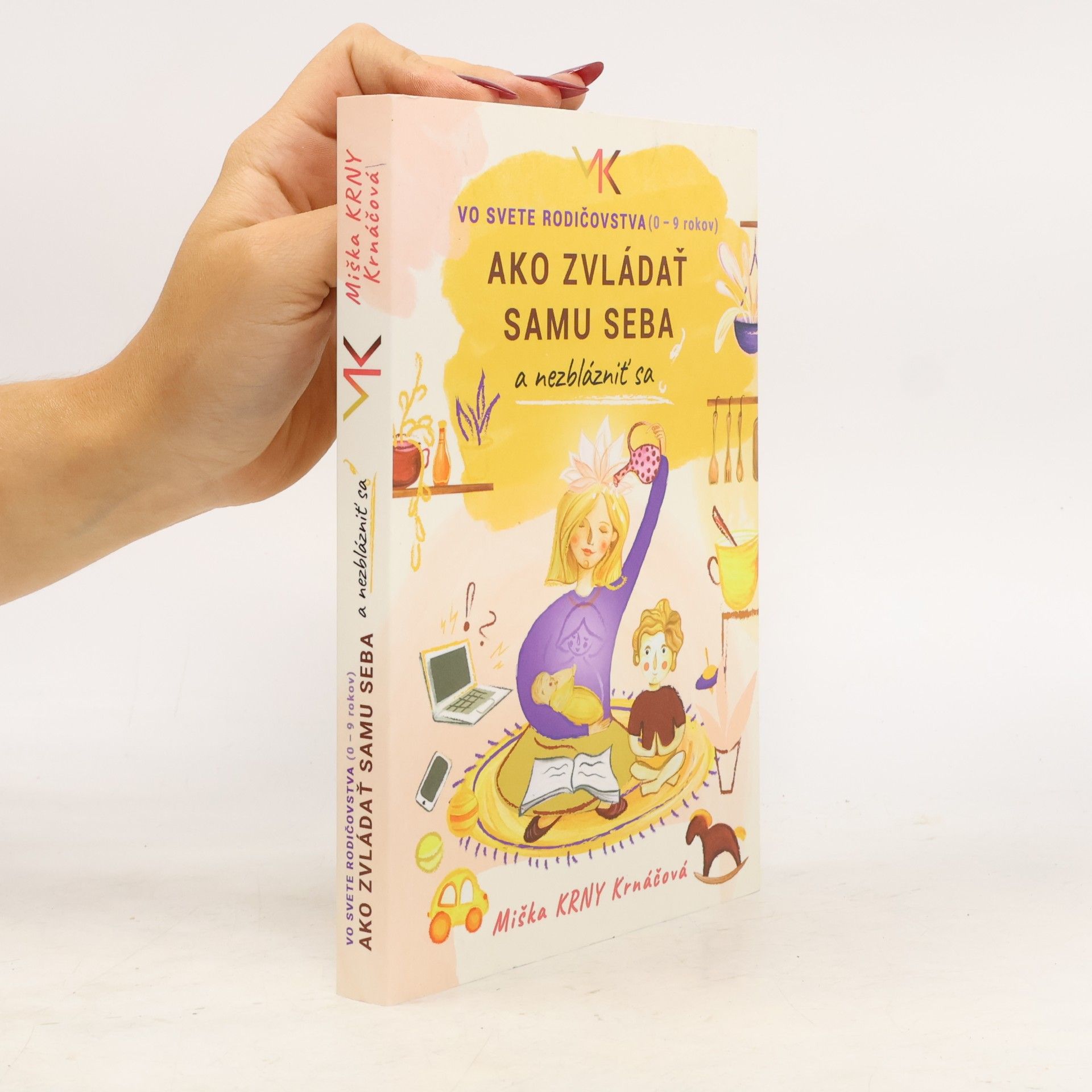 Miška Krnáčová Ako zvládať samu seba a nezbláznit sa