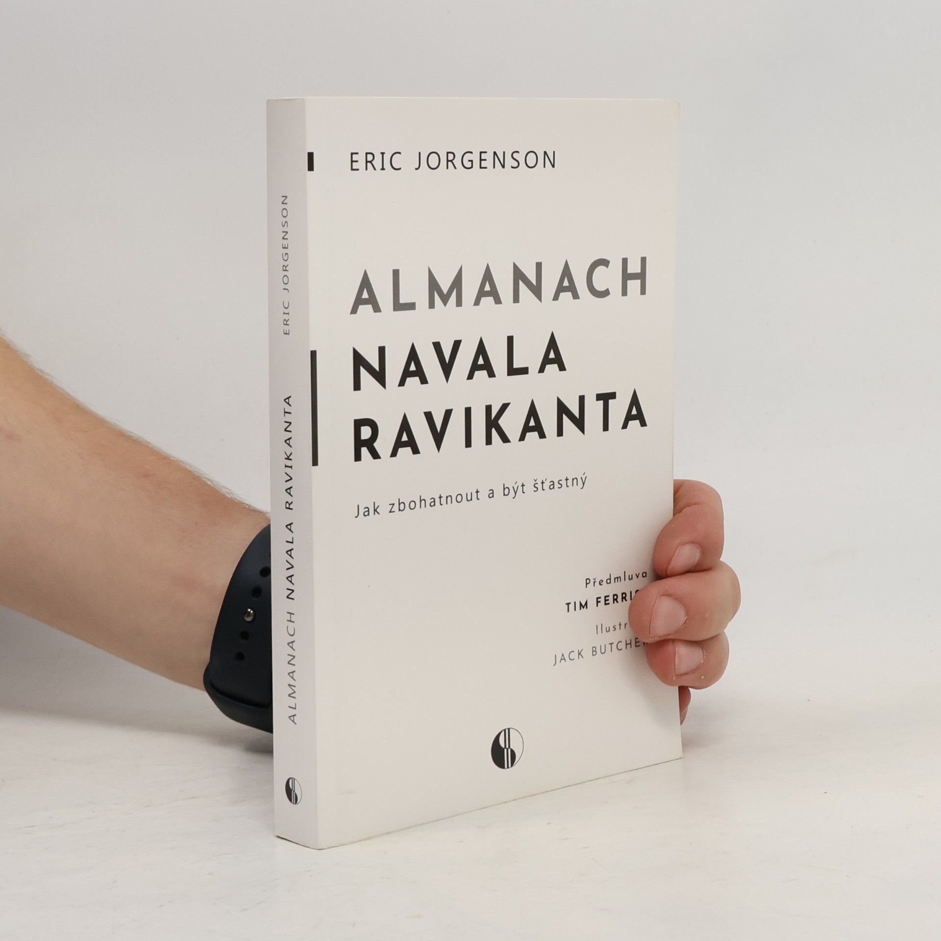 Erik Jorgenson Almanach Navala Ravikanta : jak zbohatnout a být šťastný