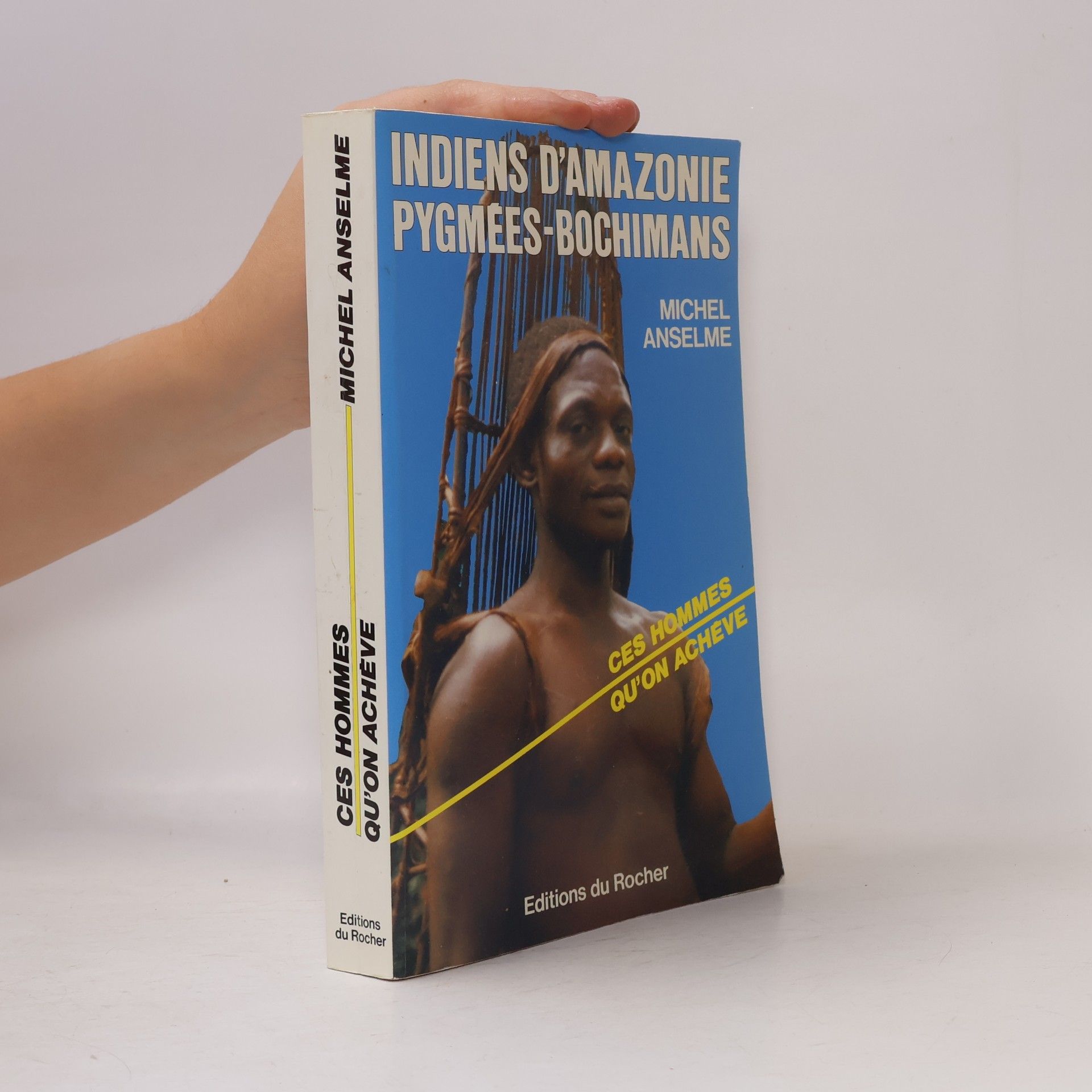 Michel Anselme Indiens d'Amazonie, Pygmées-Bochimans, ces hommes qu'on achève