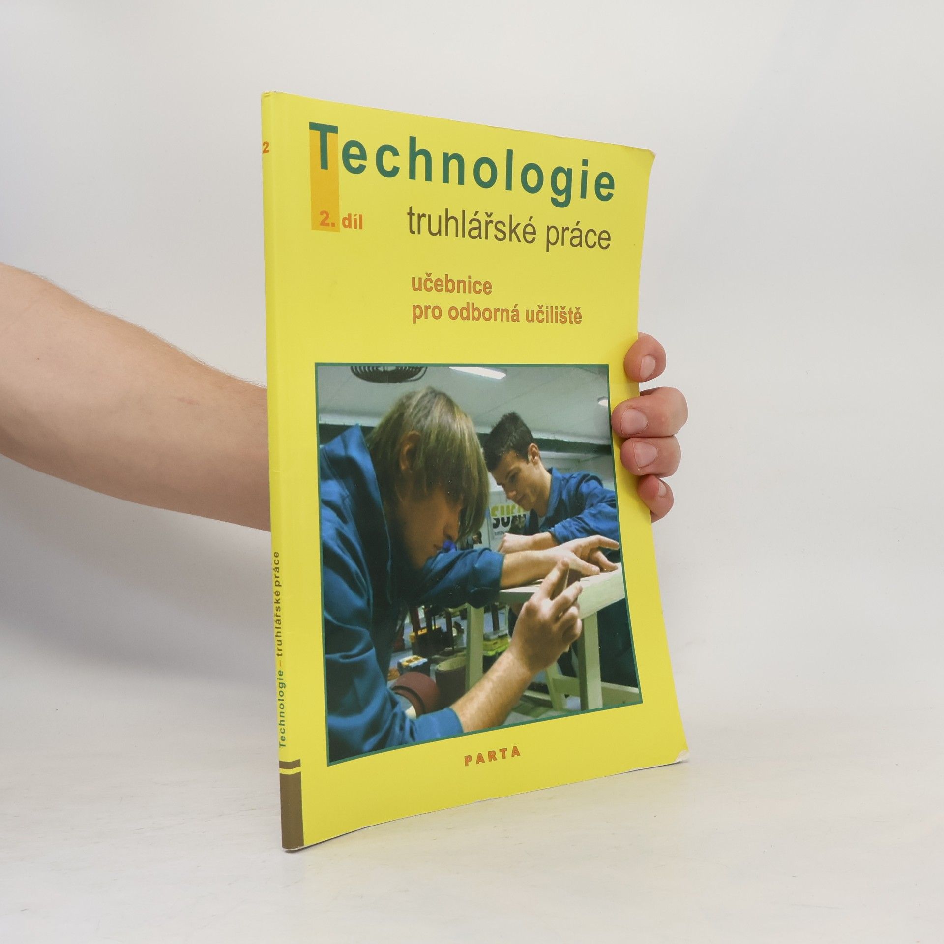 Technologie - truhlářské práce : učebnice pro odborná učiliště. 2. díl