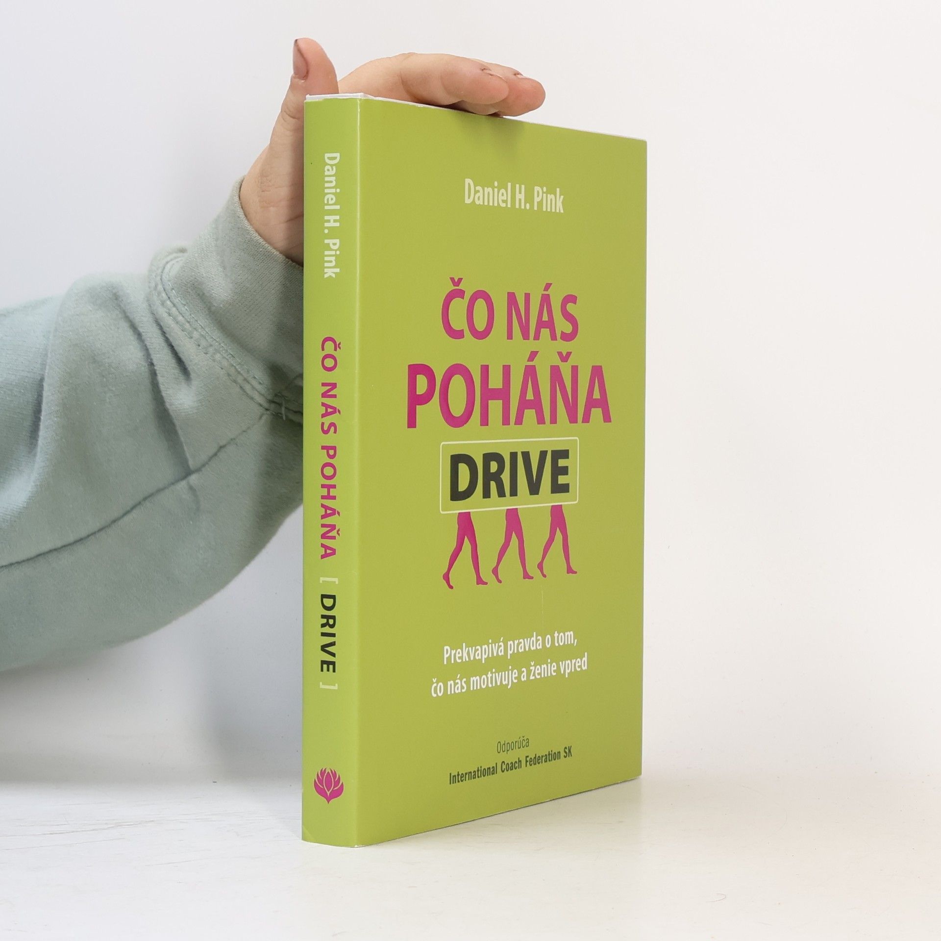Daniel Pink Čo nás poháňa : Drive