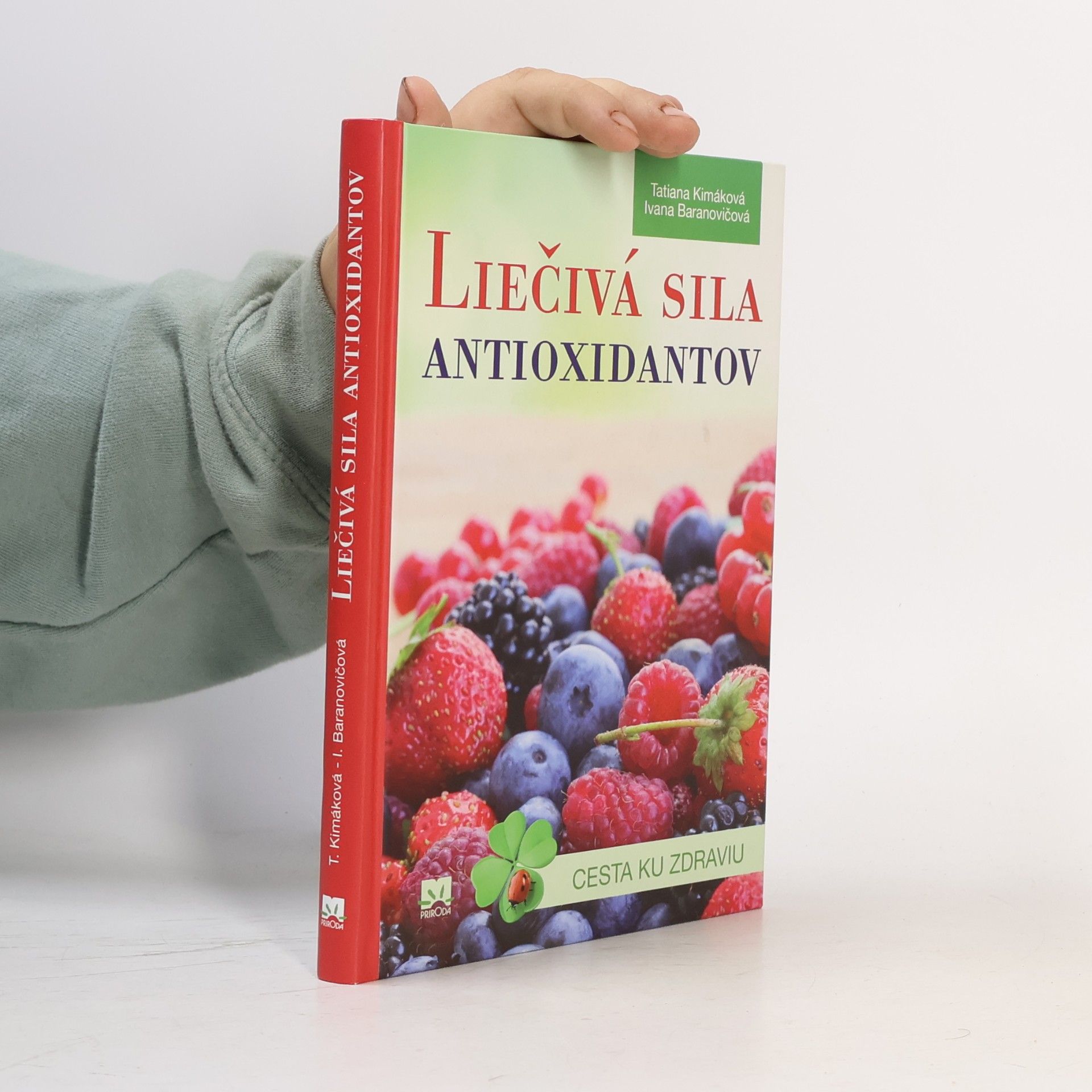 Ivana Baranovičová Liečivá sila antioxidantov