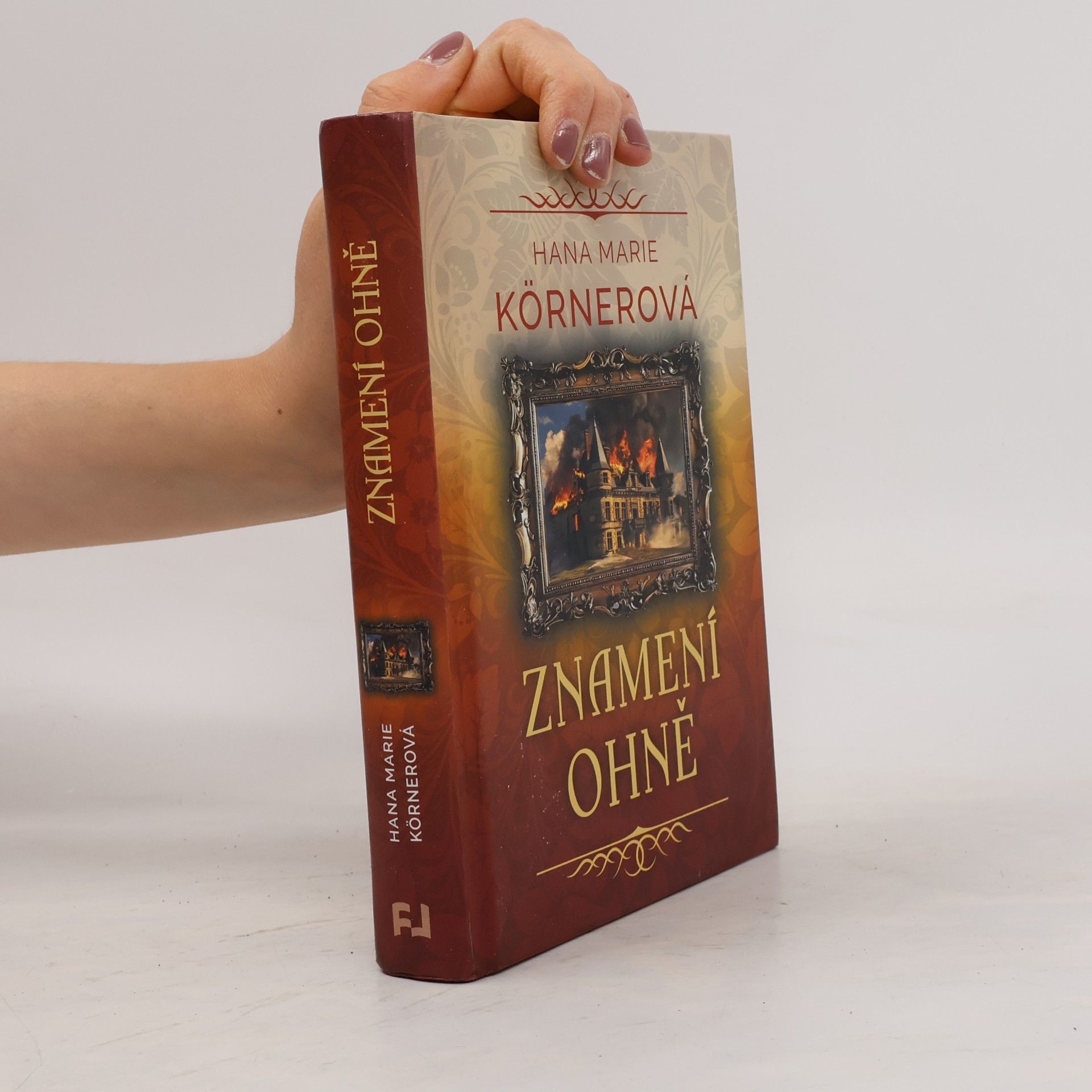 Hana Marie Körnerová Znamení ohně