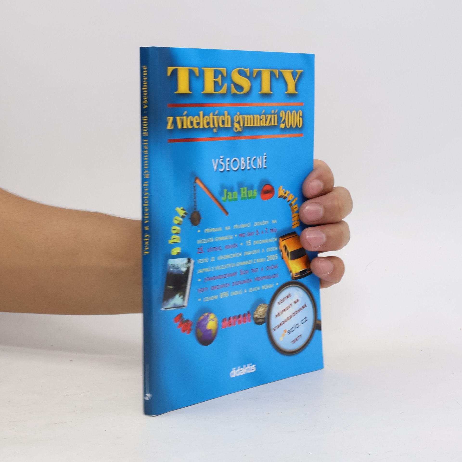 Collectif d'auteurs Testy z víceletých gymnázií 2006 : všeobecné
