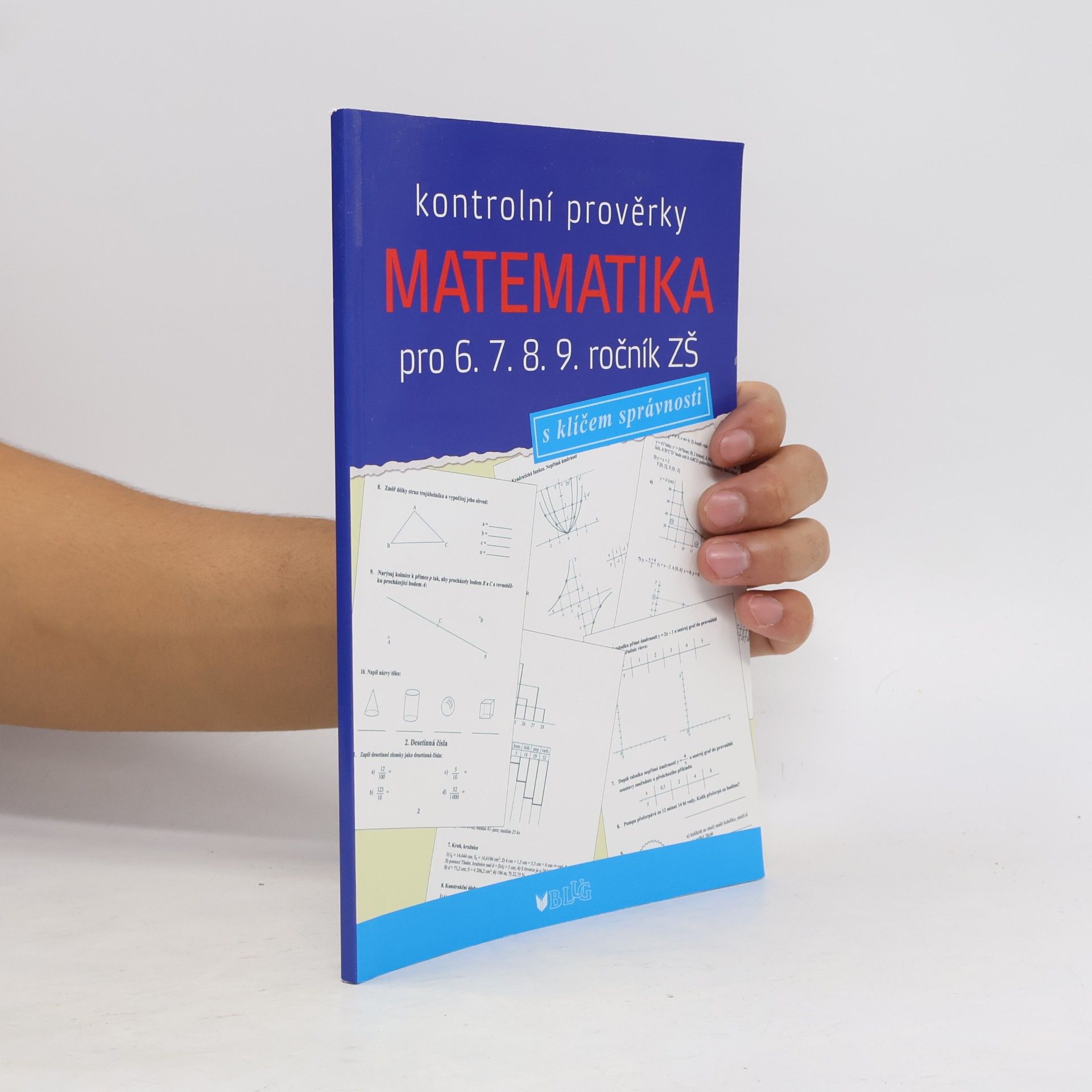 Jana Müllerová Matematika pro 6. 7. 8. 9. ročník ZŠ. Kontrolní prověrky