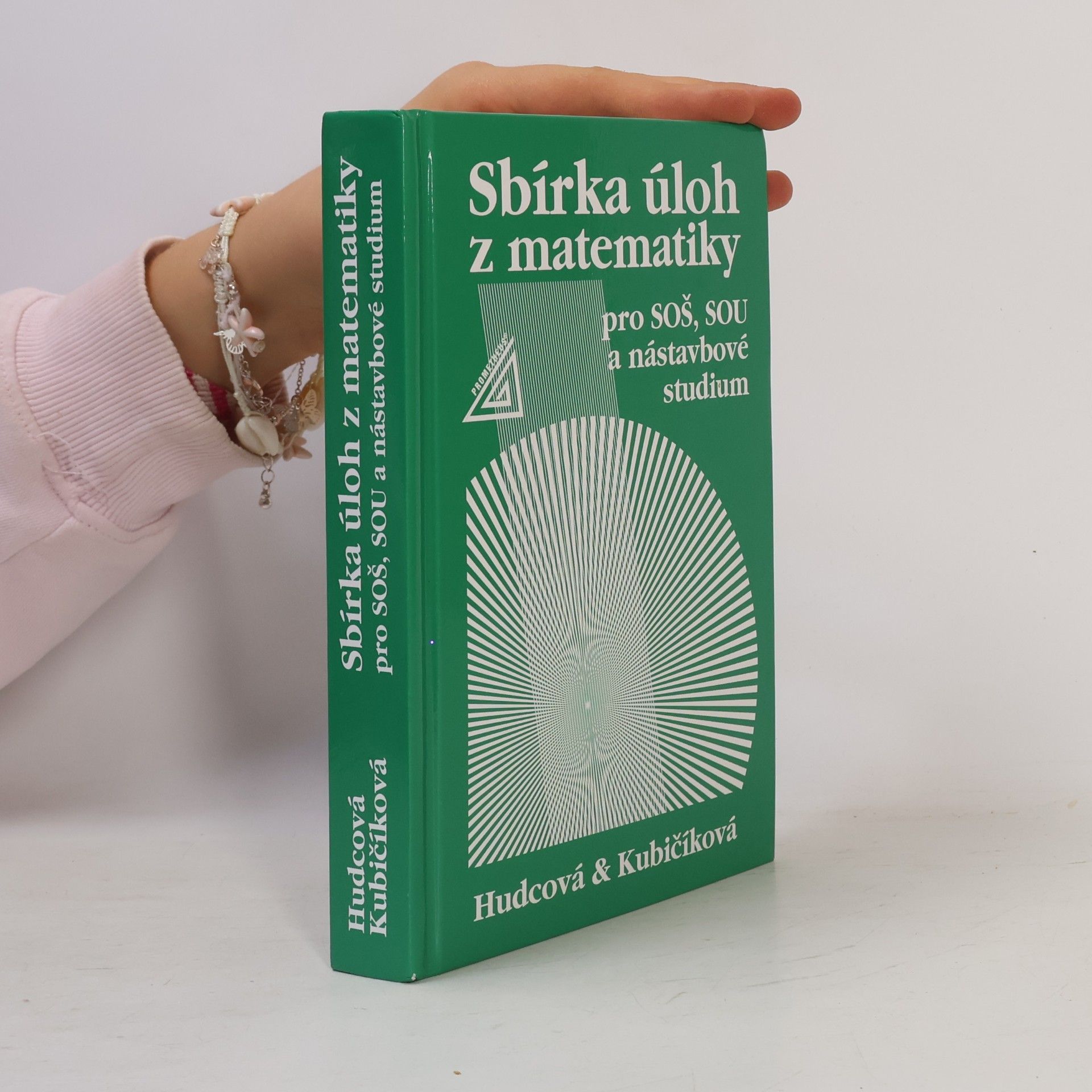 Milada Hudcová Sbírka úloh z matematiky pro SOŠ, SOU a nástavbové studium