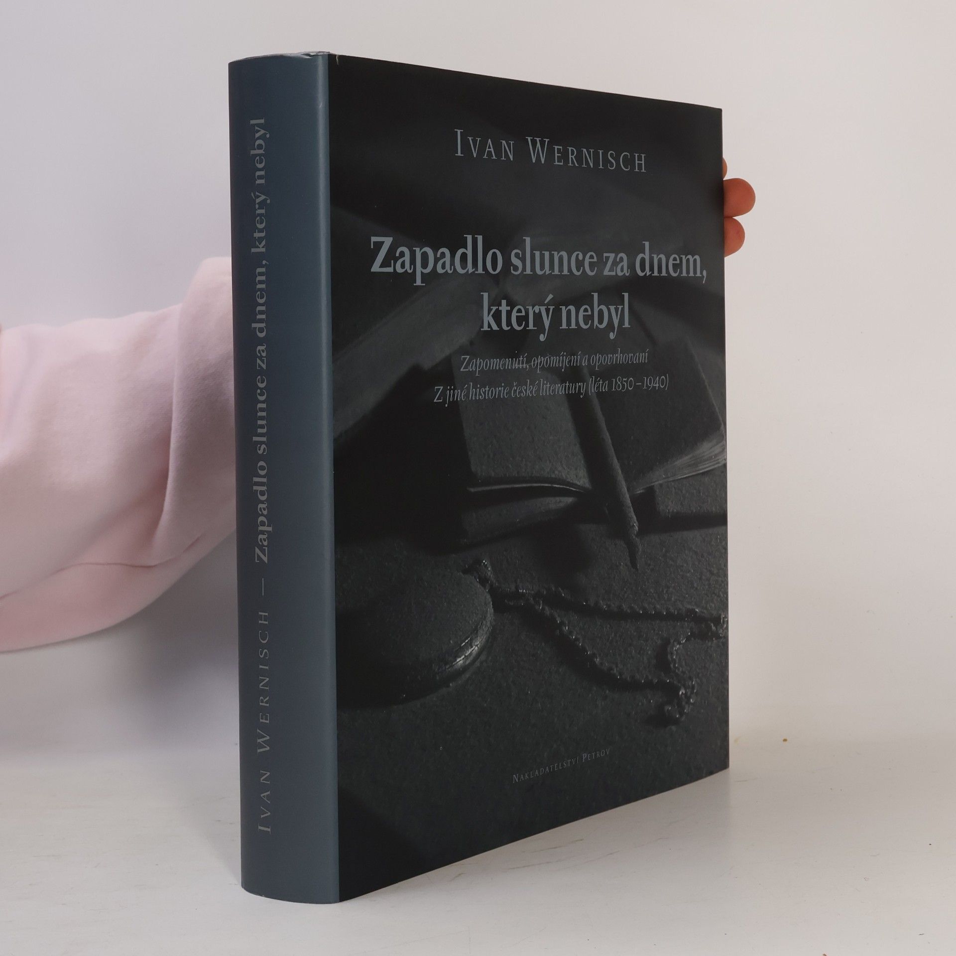 Ivan Wernisch Zapadlo slunce za dnem, který nebyl
