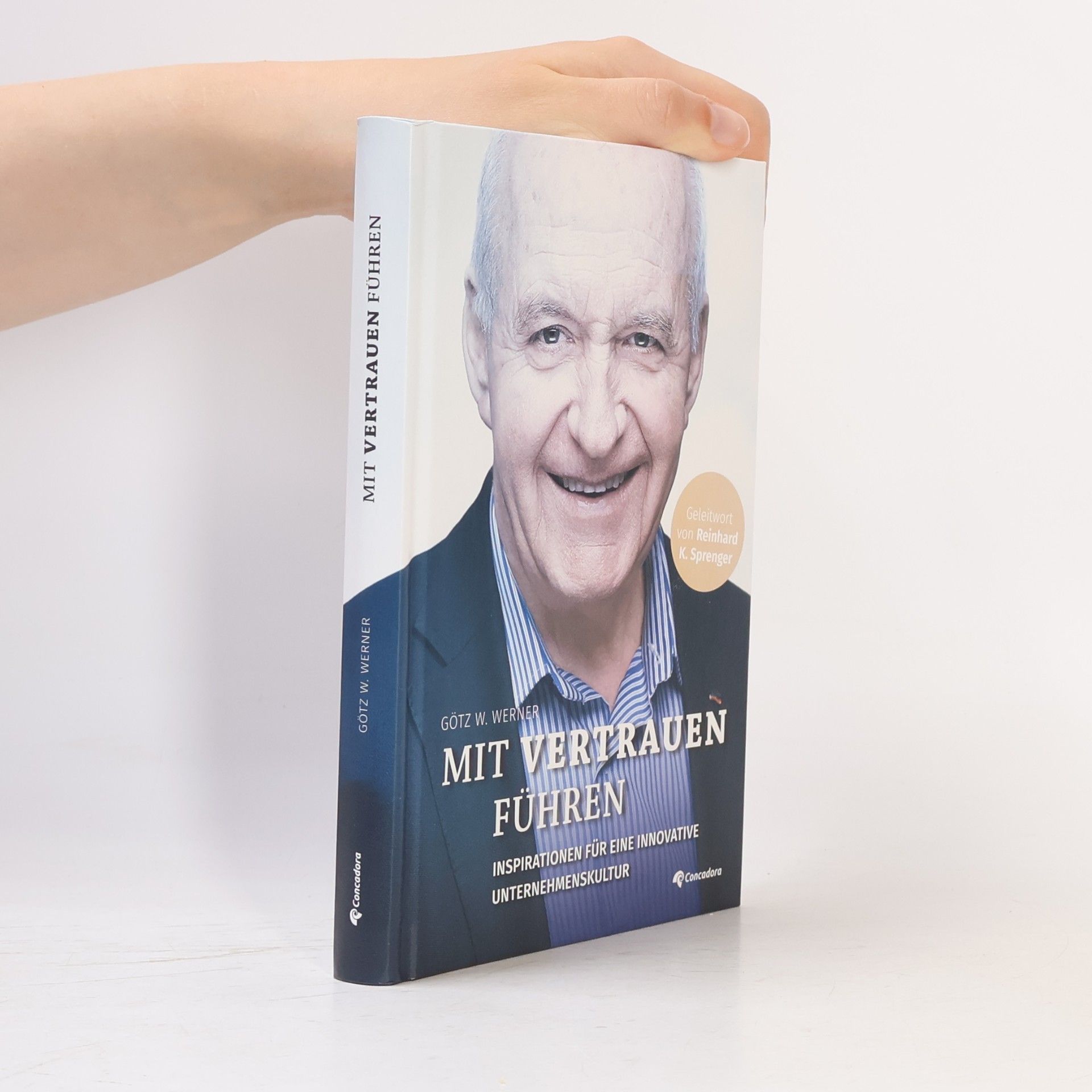 Götz W. Werner Mit Vertrauen führen