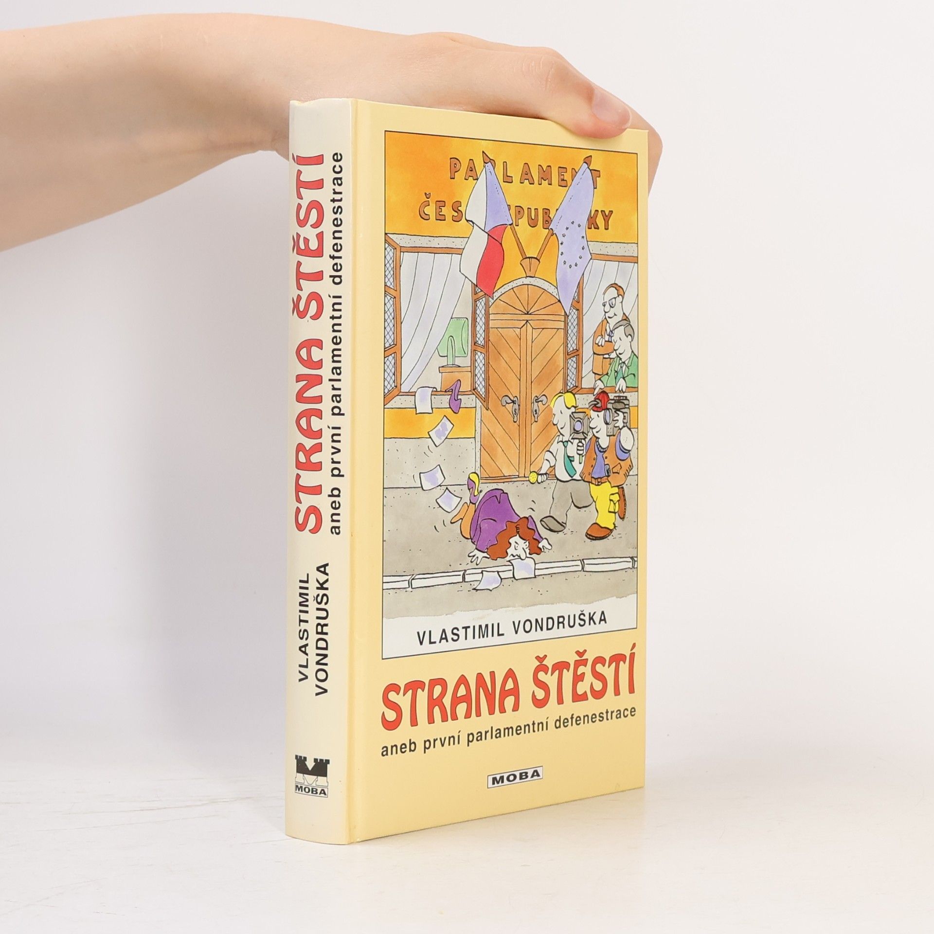 Vlastimil Vondruška Strana štěstí, aneb, První parlamentní defenestrace