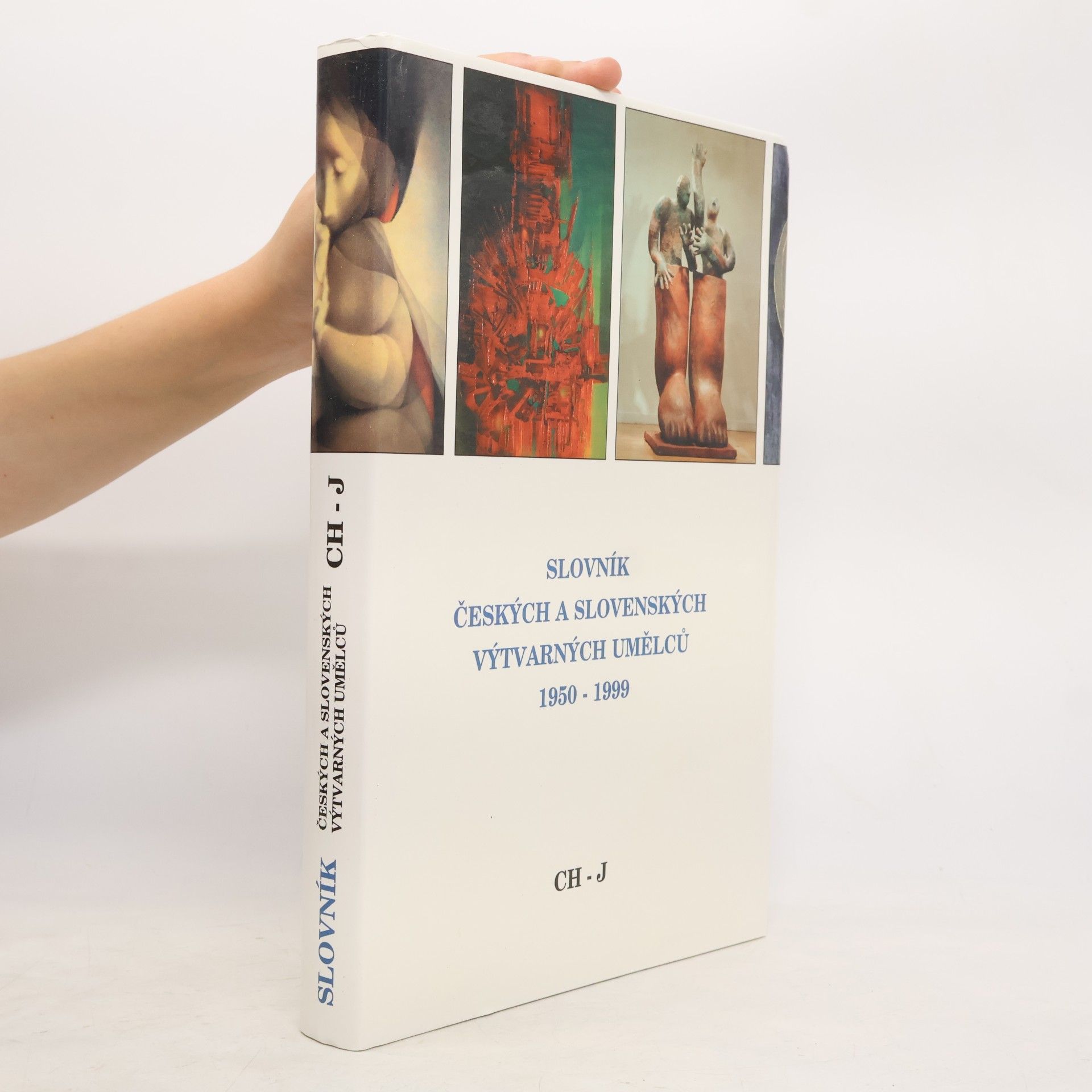 Zbyšek Malý Slovník českých a slovenských výtvarných umělců 1950-1999. IV., CH-J