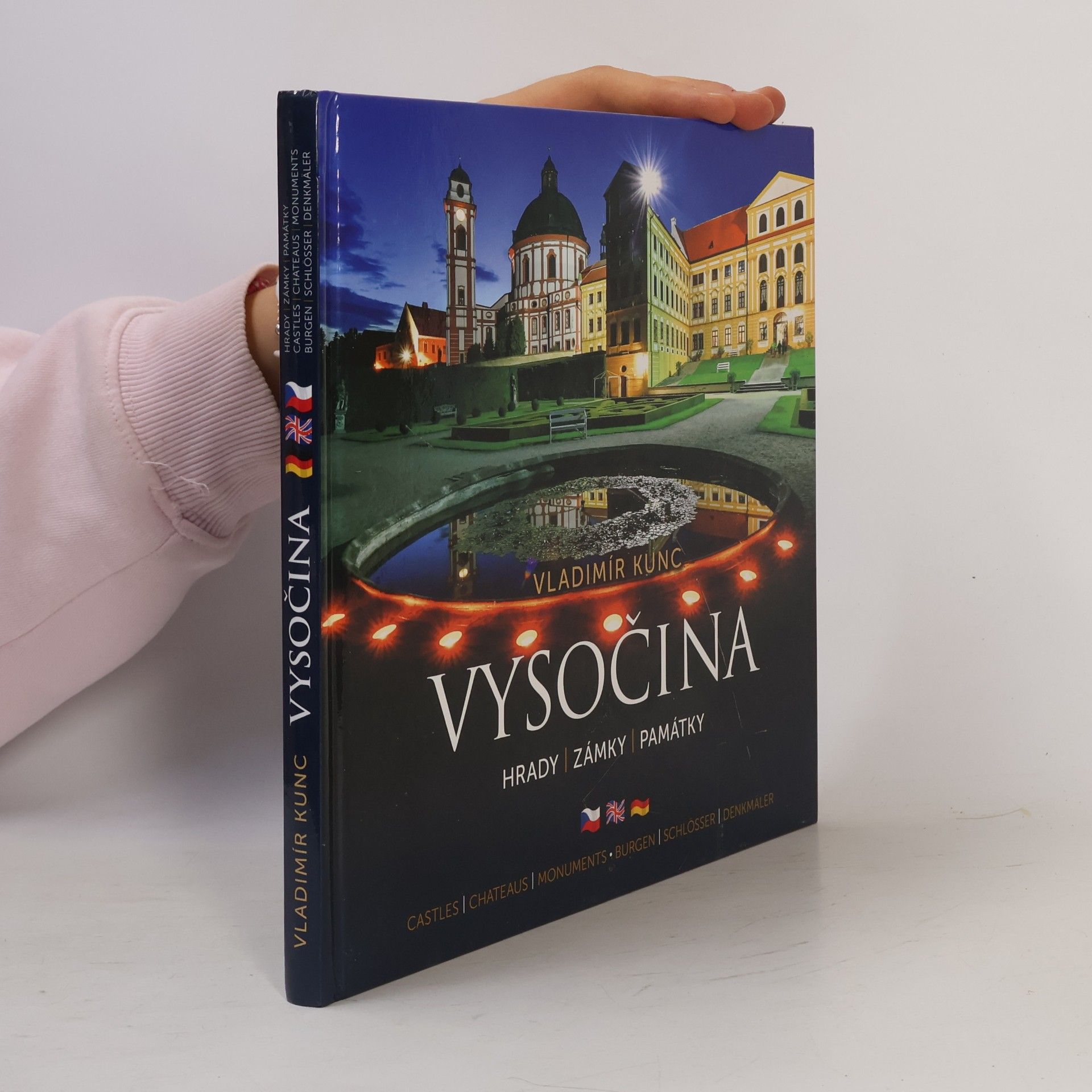 Pavel Pokorný Vysočina : hrady, zámky, památky = castles, chateaus, monuments = Burgen, Schlösser, Denkmäler