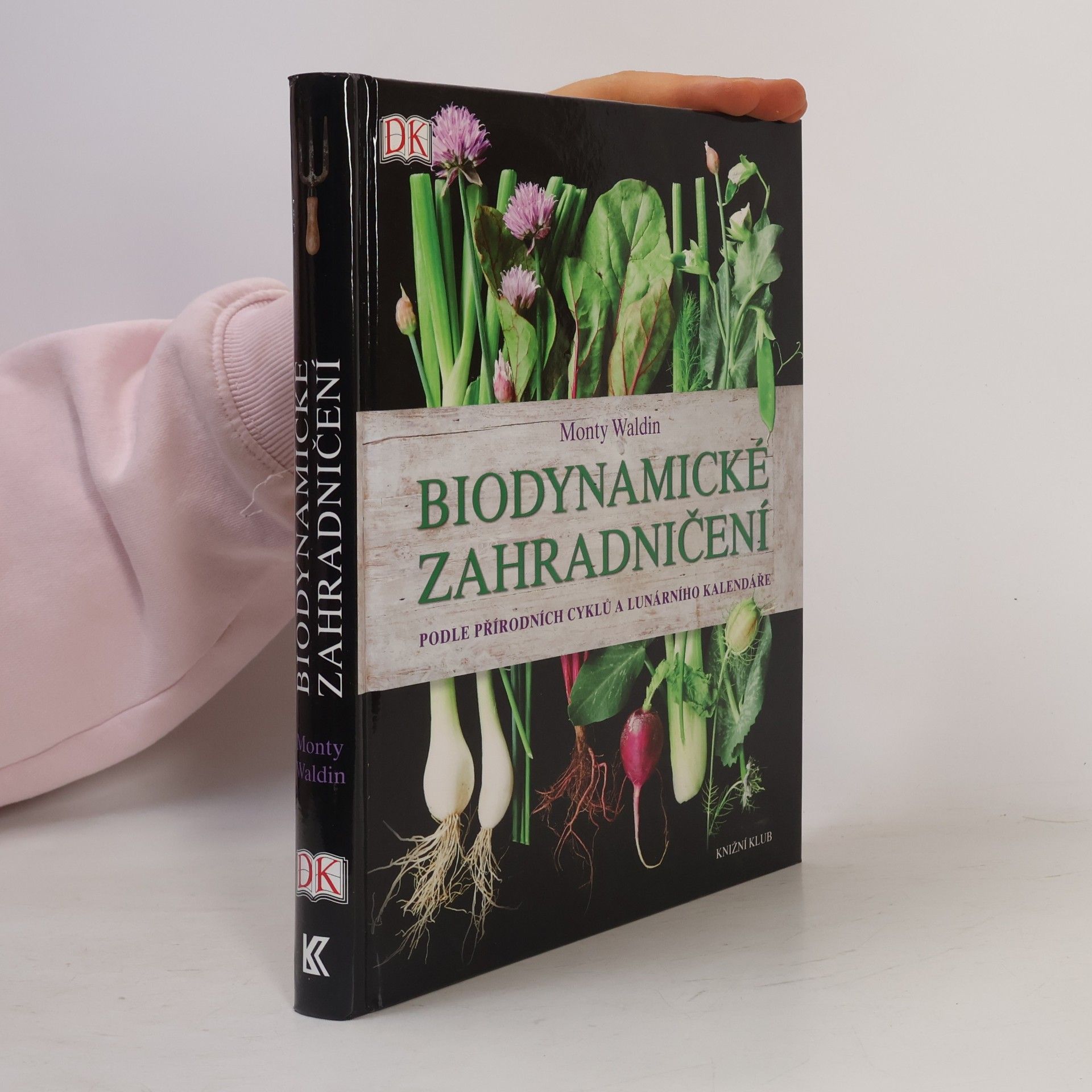 Monty Waldin Biodynamické zahradničení