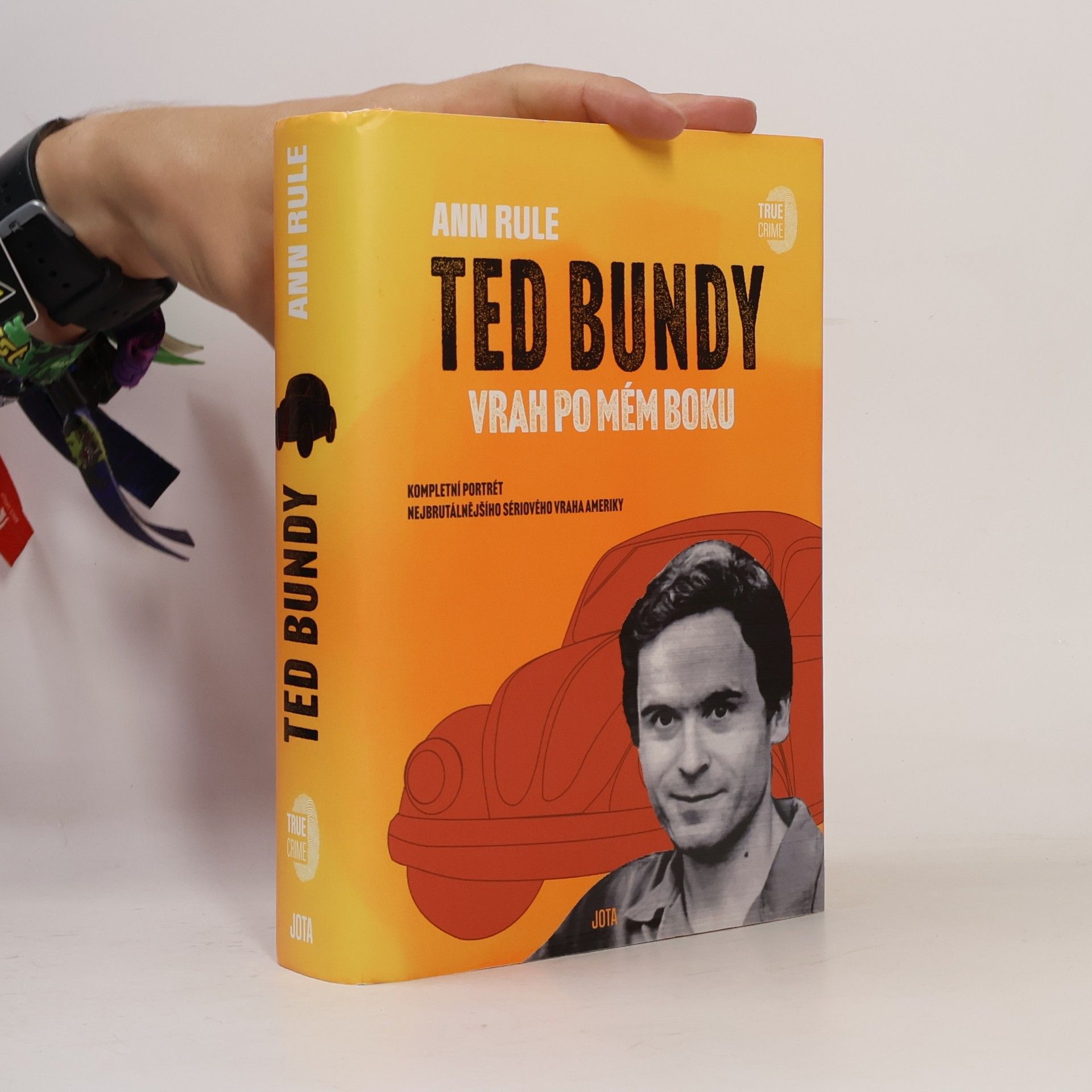 Ann Rule Ted Bundy. Vrah po mém boku