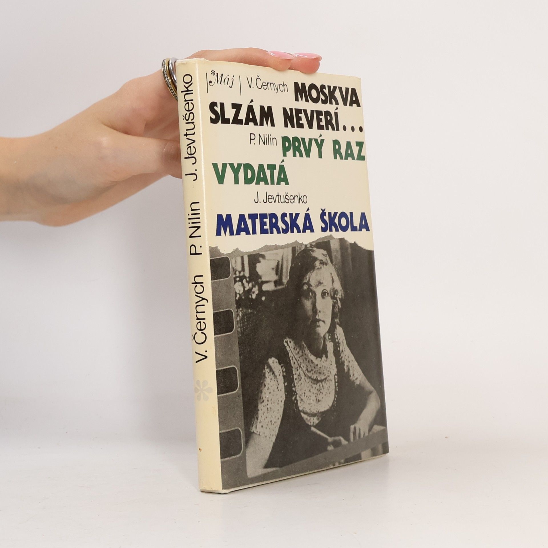 Kolektív autorov Moskva slzám neverí. Prvý raz vydatí. Materská škola