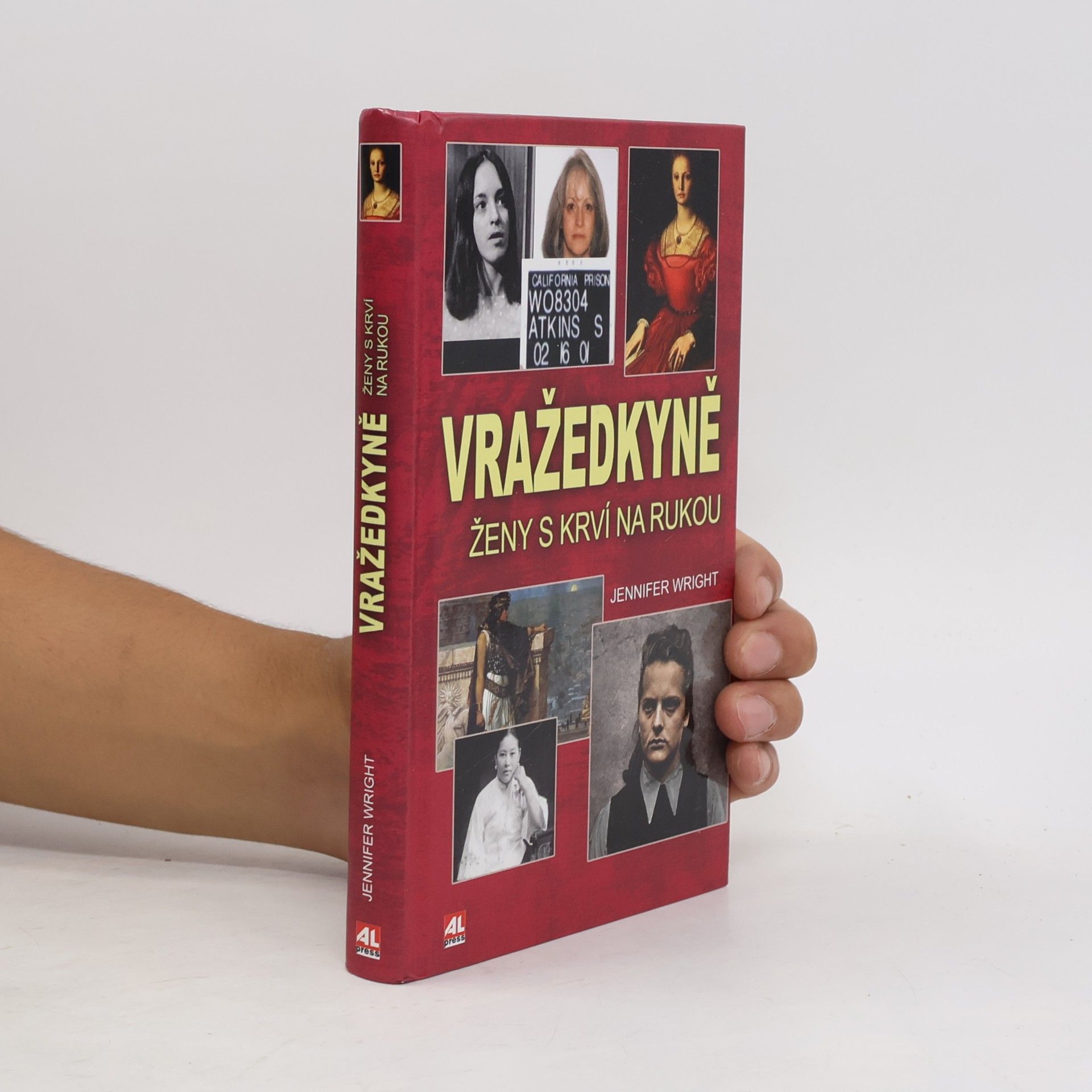 Jennifer Wright Vražedkyně : ženy s krví na rukou