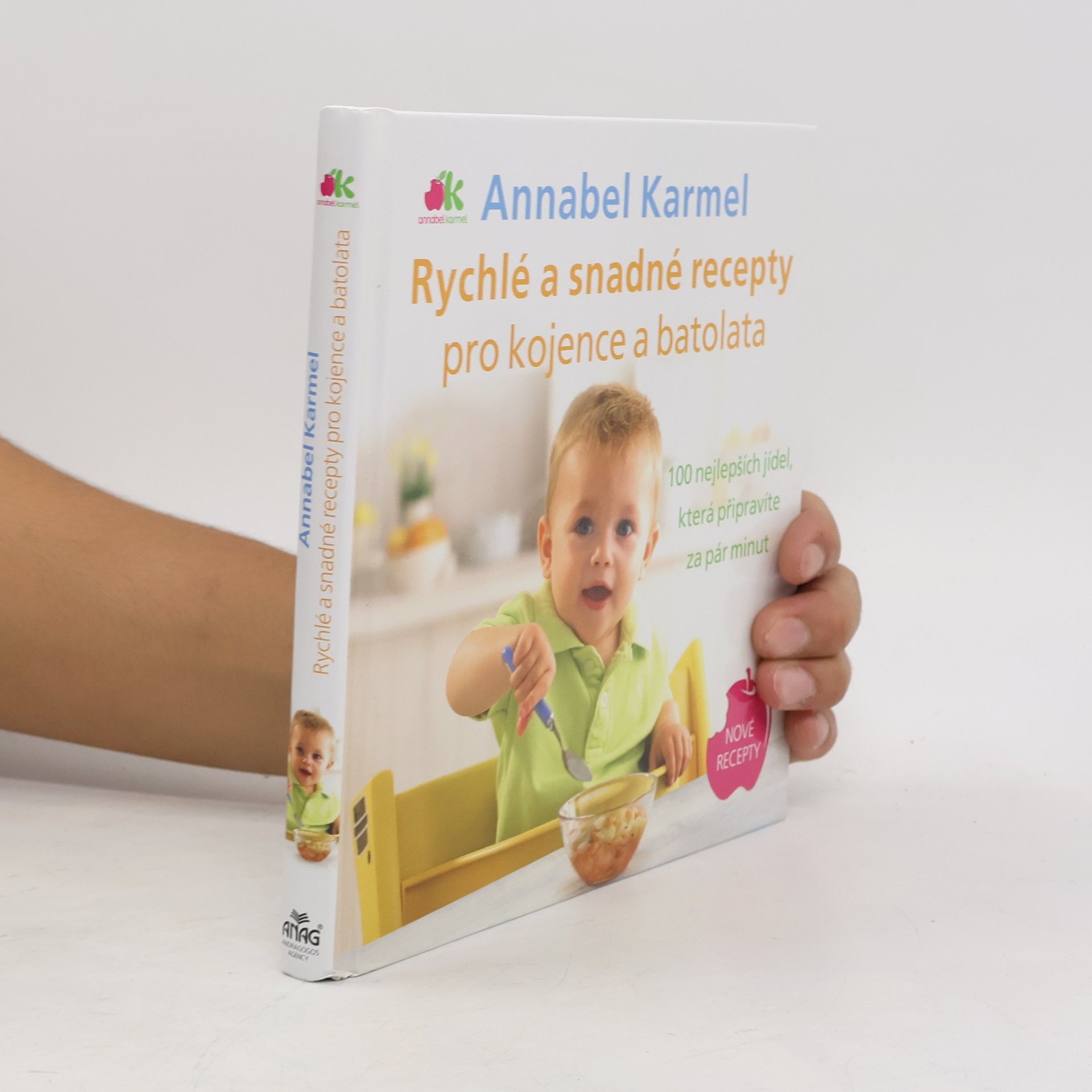 Annabel Karmel Rychlé a snadné recepty pro kojence a batolata
