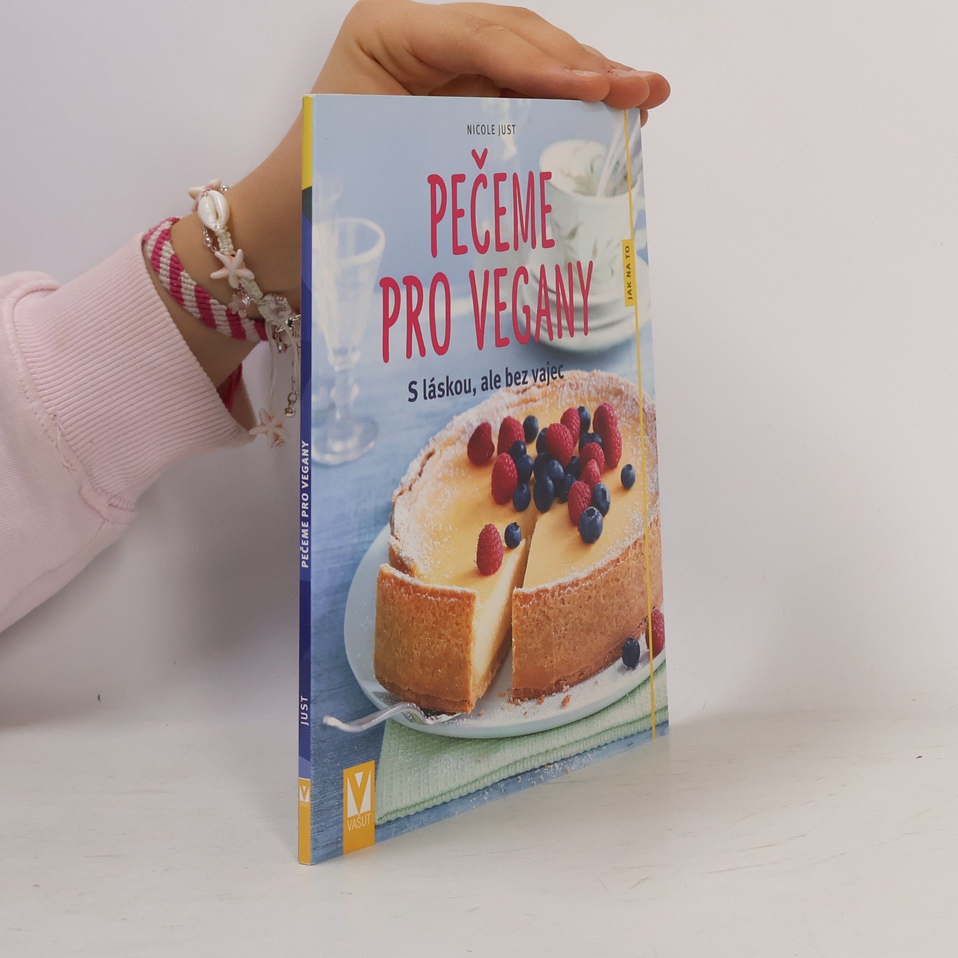 Nicole Just Pečeme pro vegany - S láskou, ale bez vajec