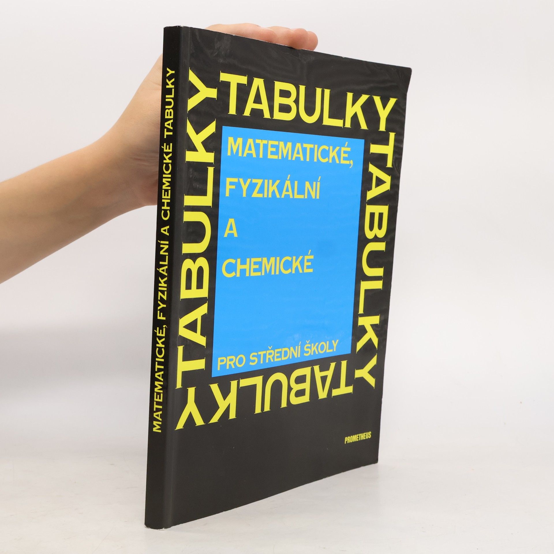 Jiří Mikulčák Matematické, fyzikální a chemické tabulky pro střední školy