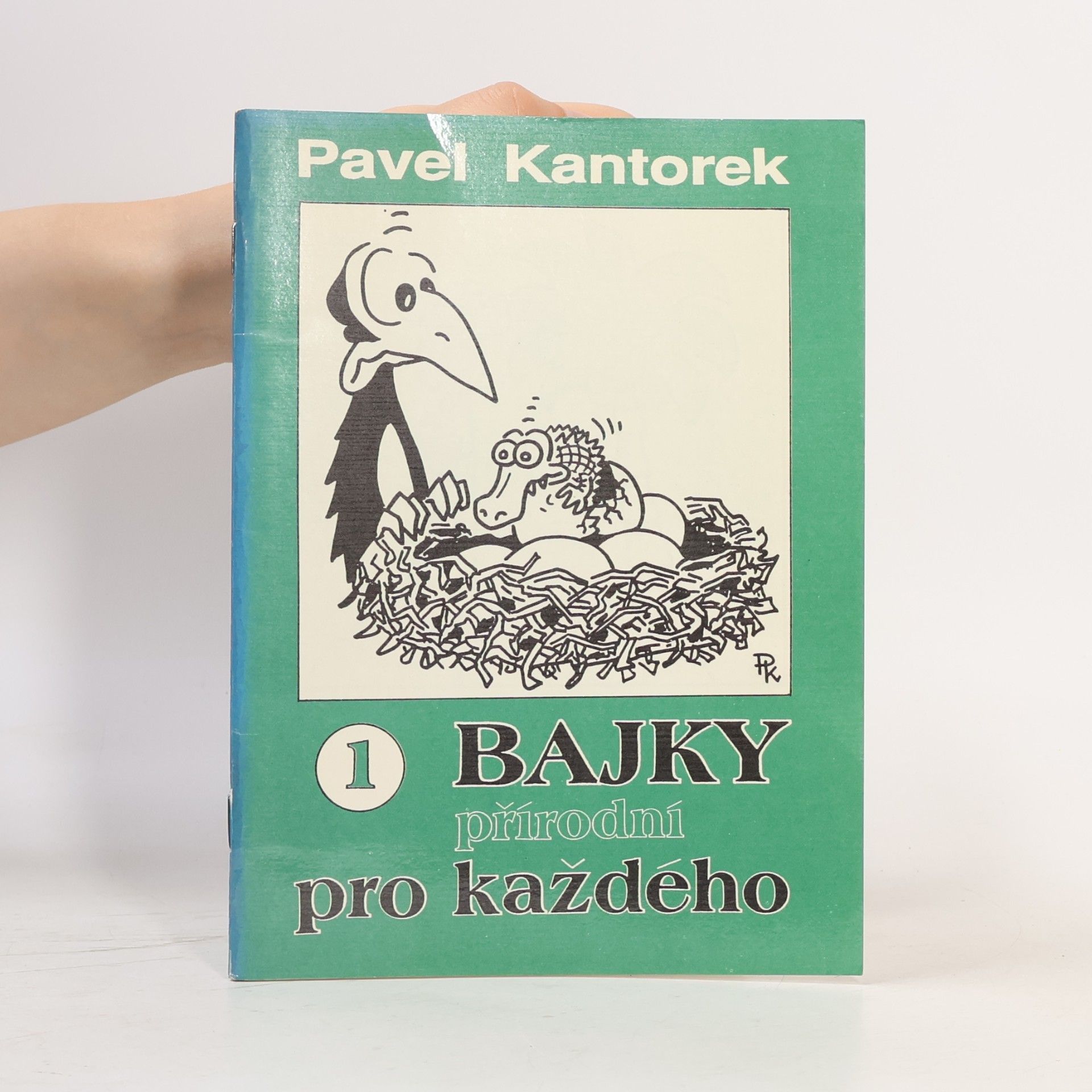 Pavel Kantorek Bajky přírodní pro každého. 1. díl