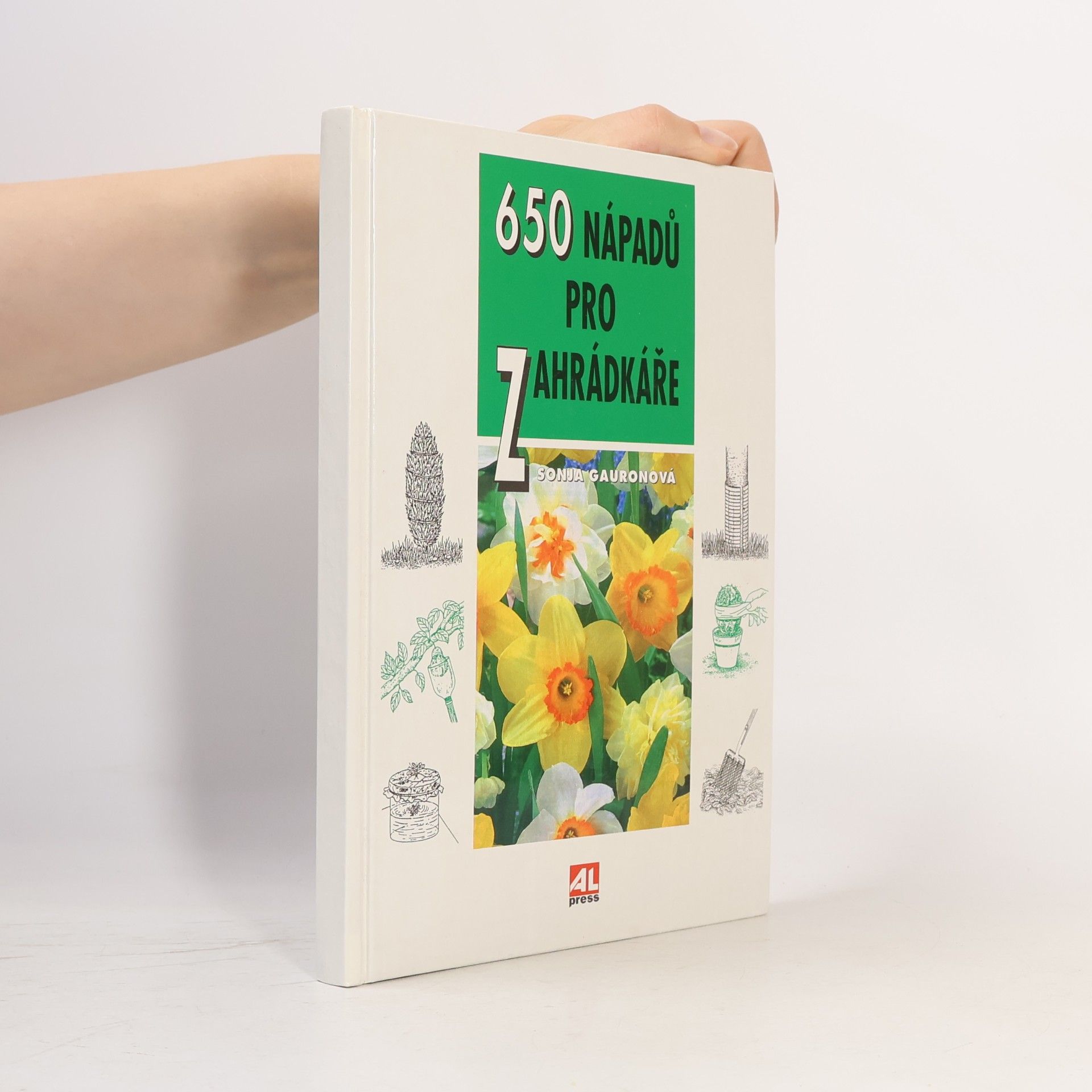 Sonja Gauron 650 nápadů pro zahrádkáře