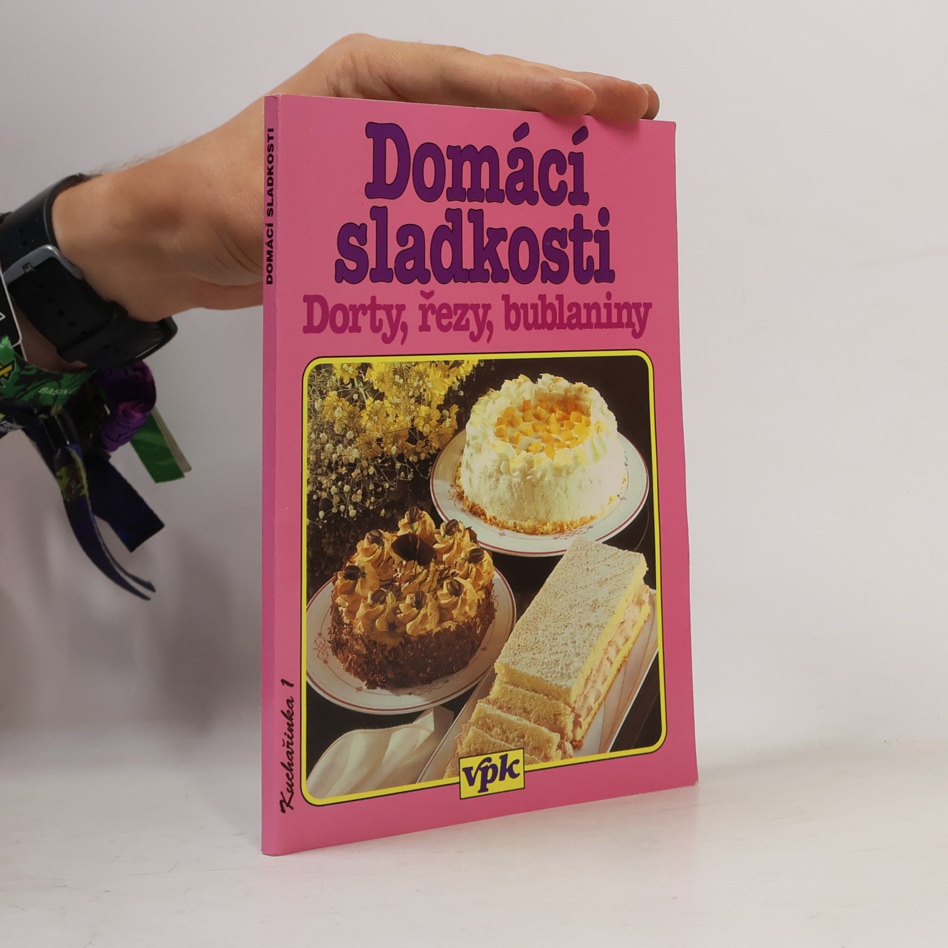 Libuše Vlachová Domácí sladkosti. Dorty, řezy, bublaniny