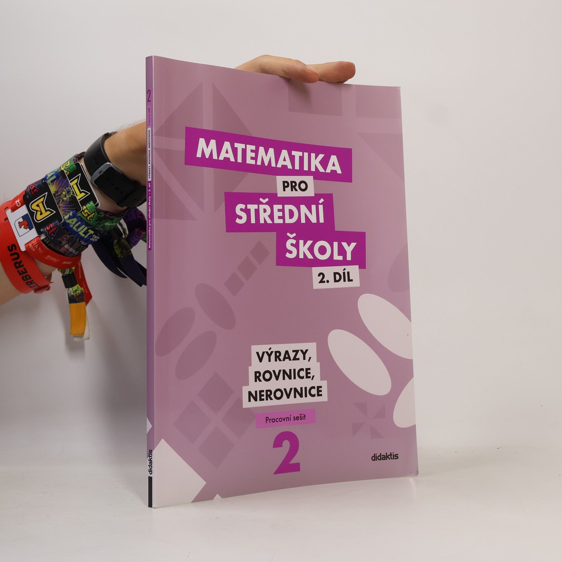Kolektív autorov Matematika pro střední školy 2. díl : pracovní sešit