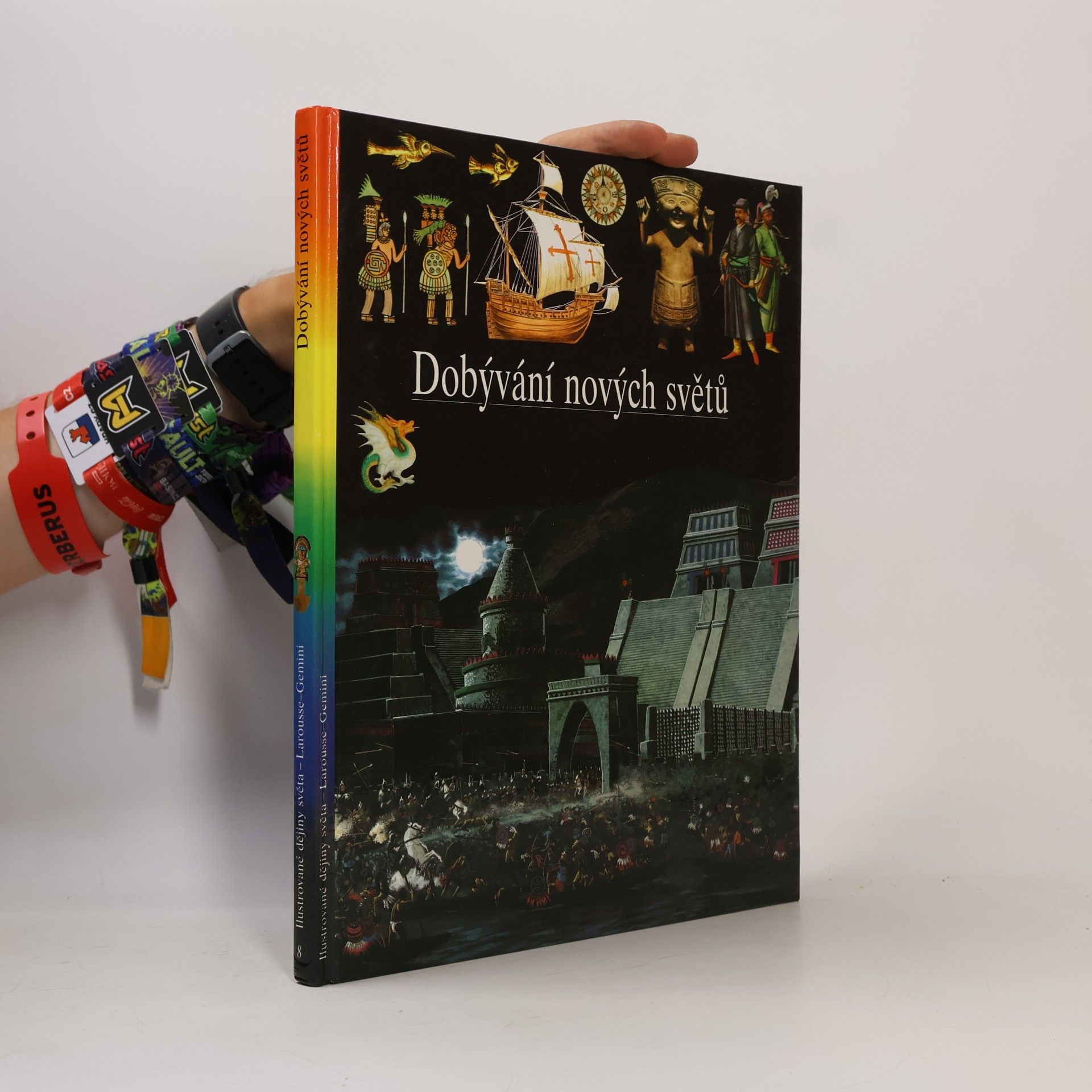 Nicole Baron Ilustrované dějiny světa 8. Dobývání nových světů